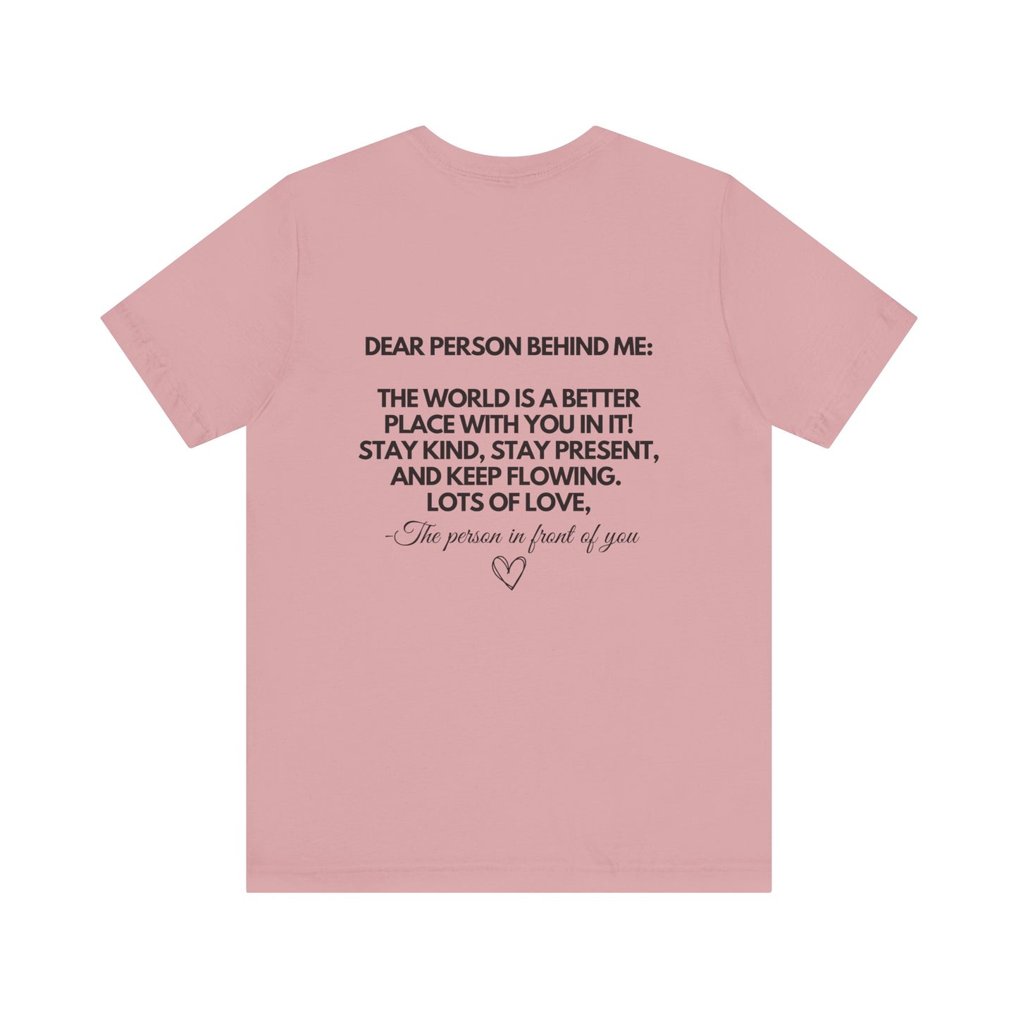Dear Person Behind Me T-Shirt
