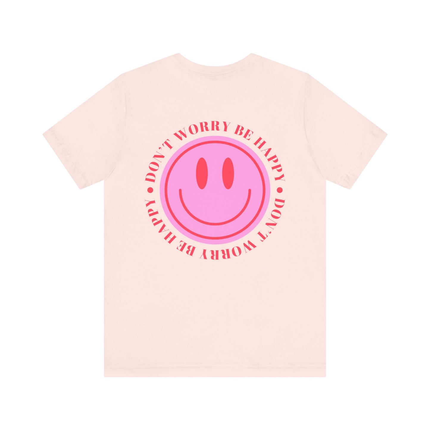 Don't Worry Be Happy T-Shirt