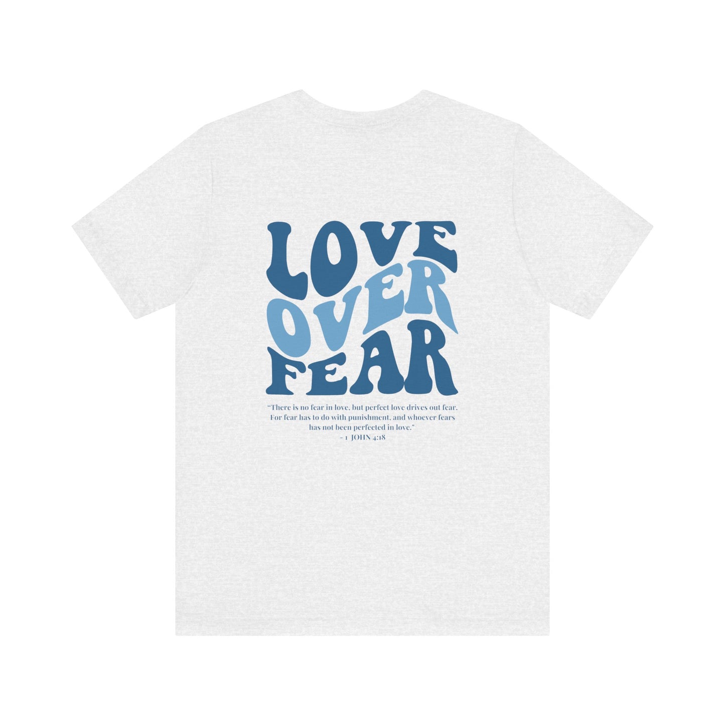 Love Over Fear T-Shirt
