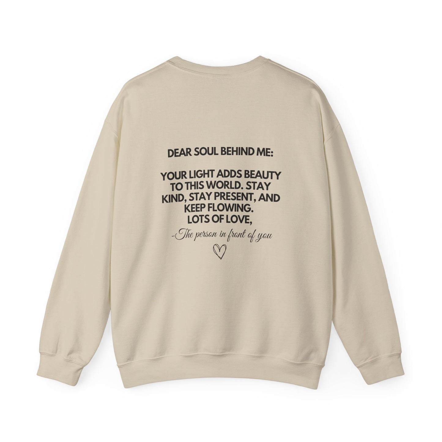Dear Soul Behind Me Crewneck