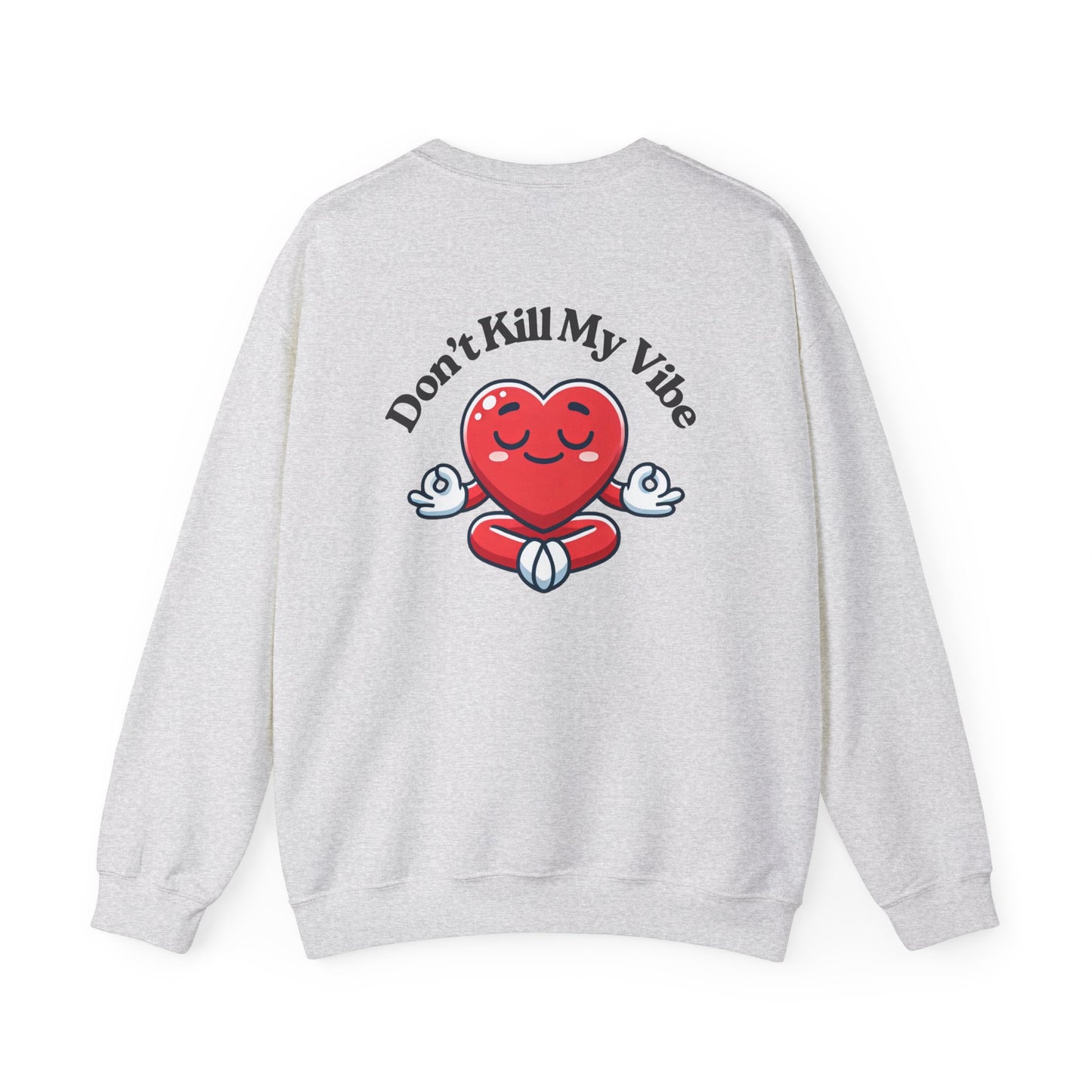 Don't Kill My Vibe Meditation Crewneck