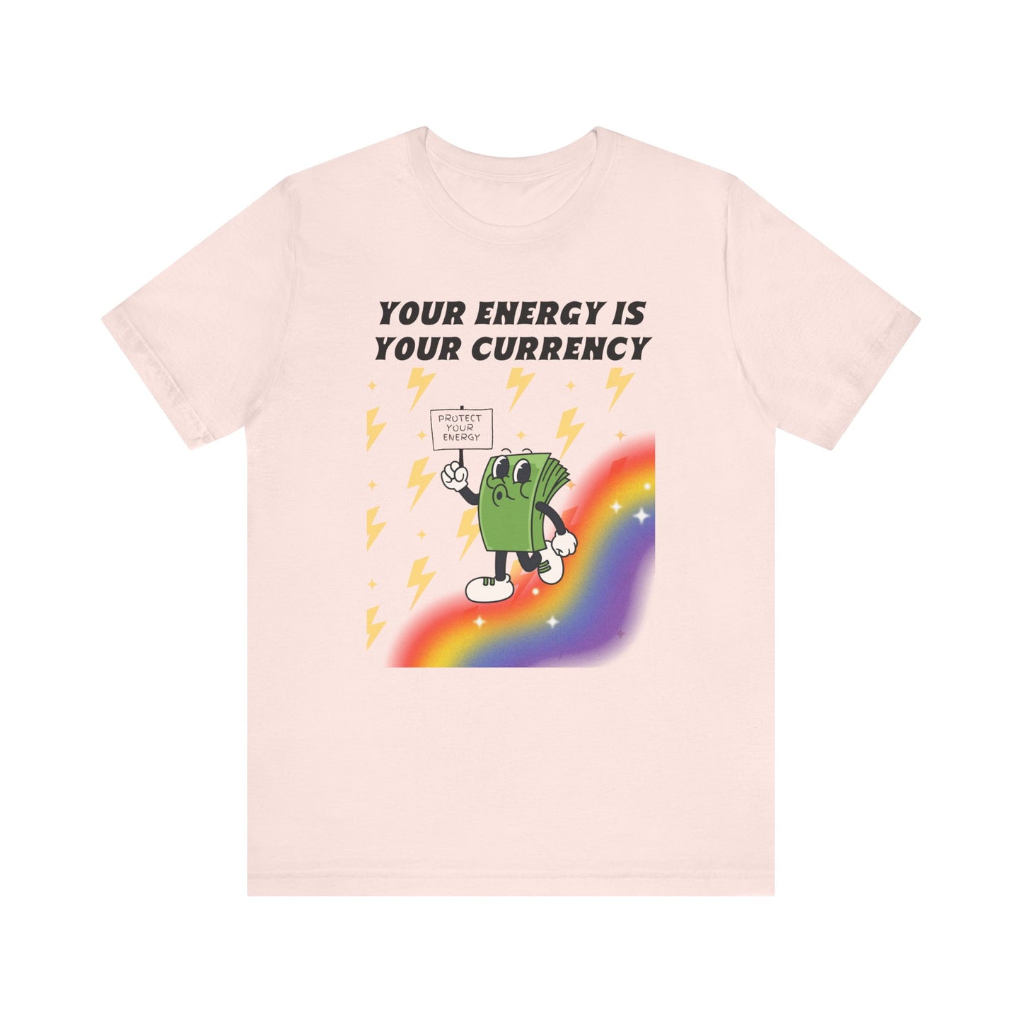 Your Energy Is Your Currency T-Shirt