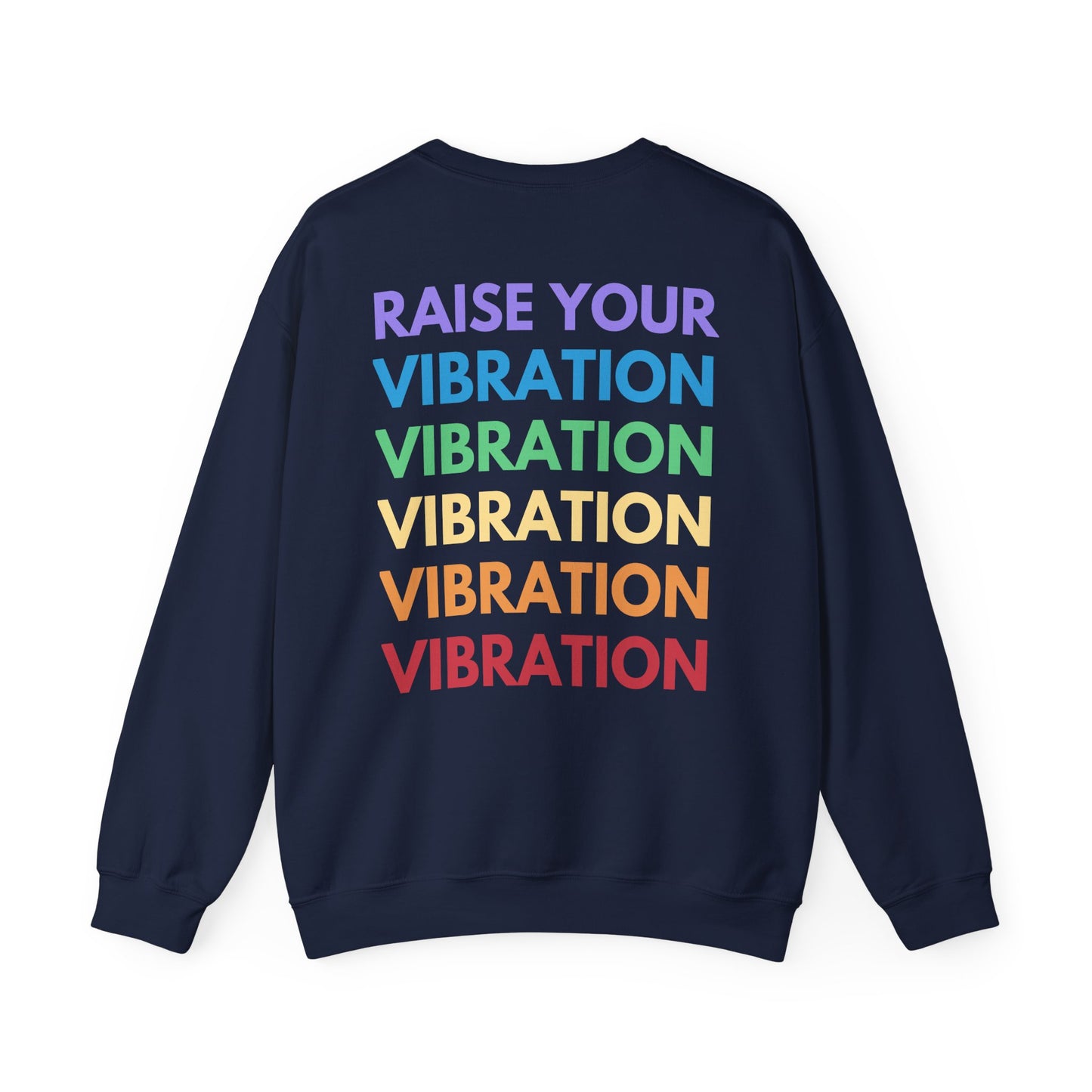 Raise Your Vibration Crewneck