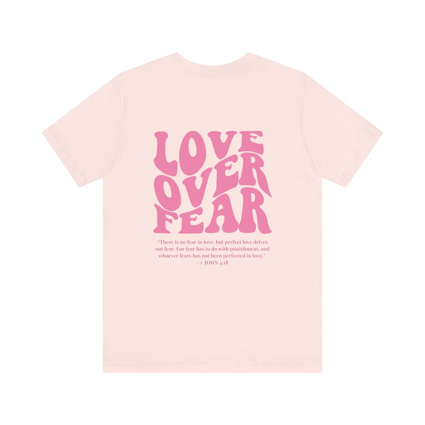 Love Over Fear T-Shirt