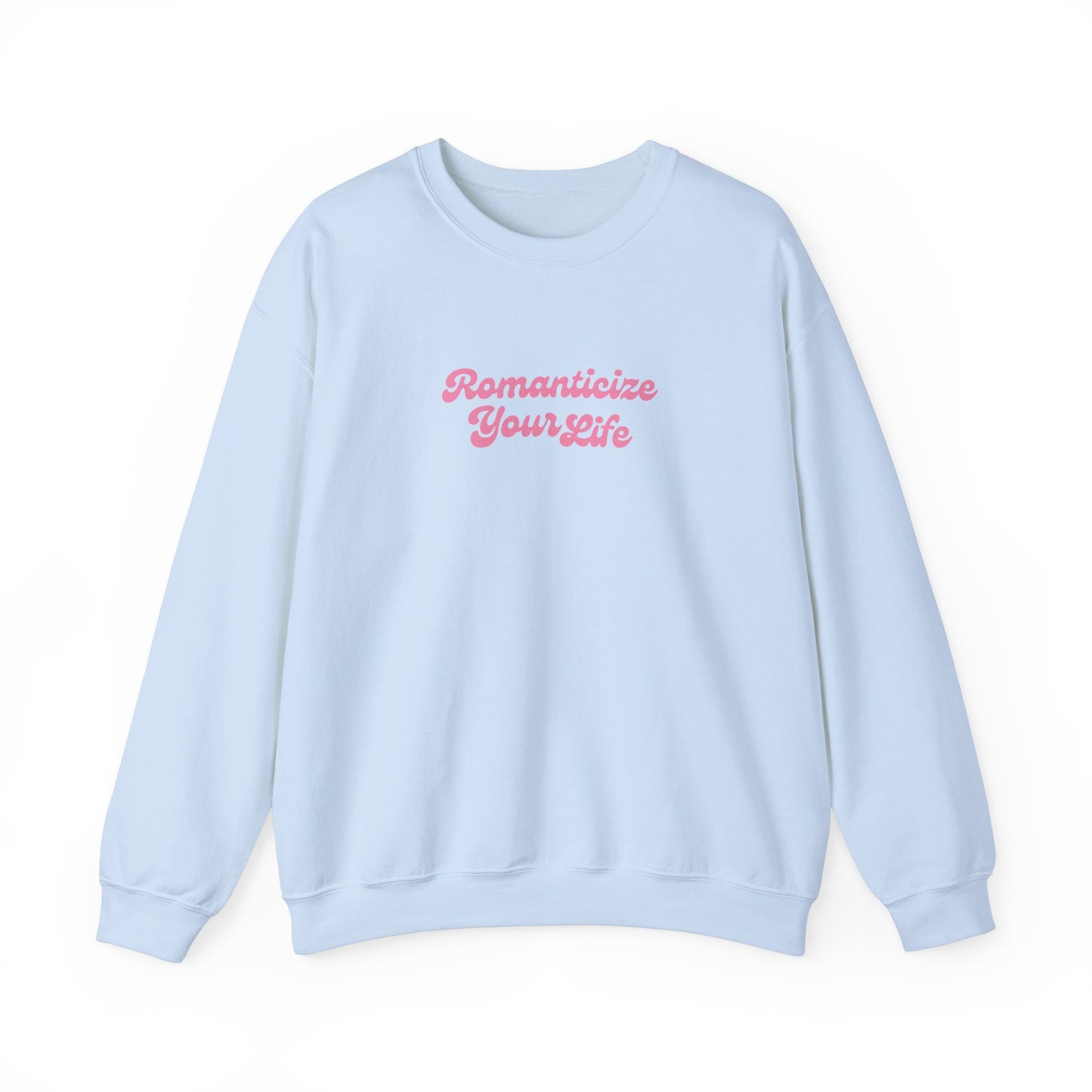 Romanticize Your Life Crewneck
