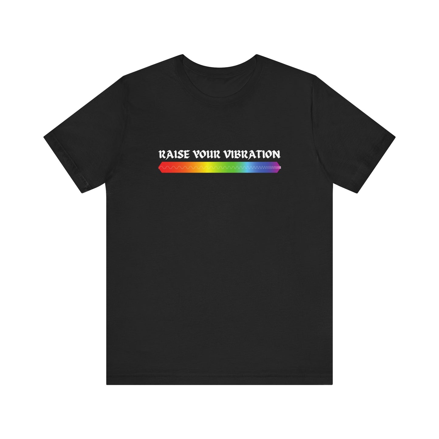 Raise Your Vibration T-Shirt