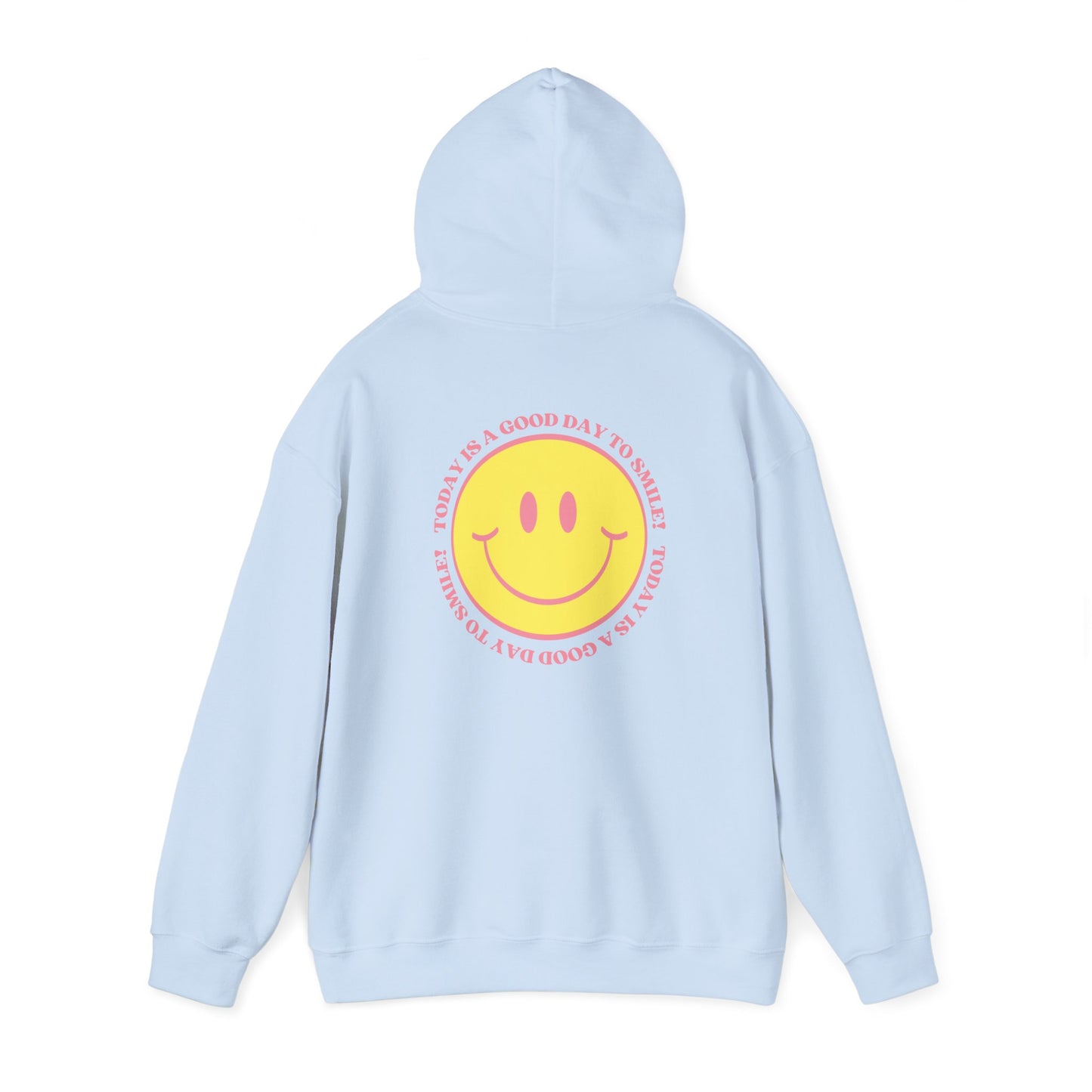 Today is a Good Day to Smile Hoodie