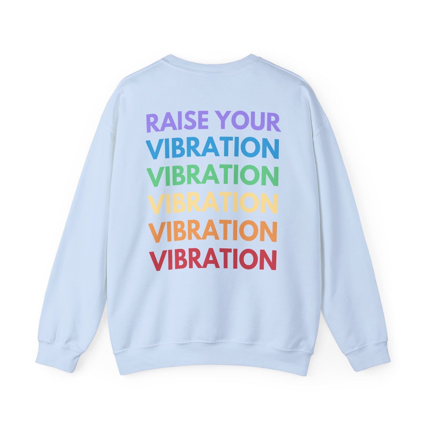 Raise Your Vibration Crewneck