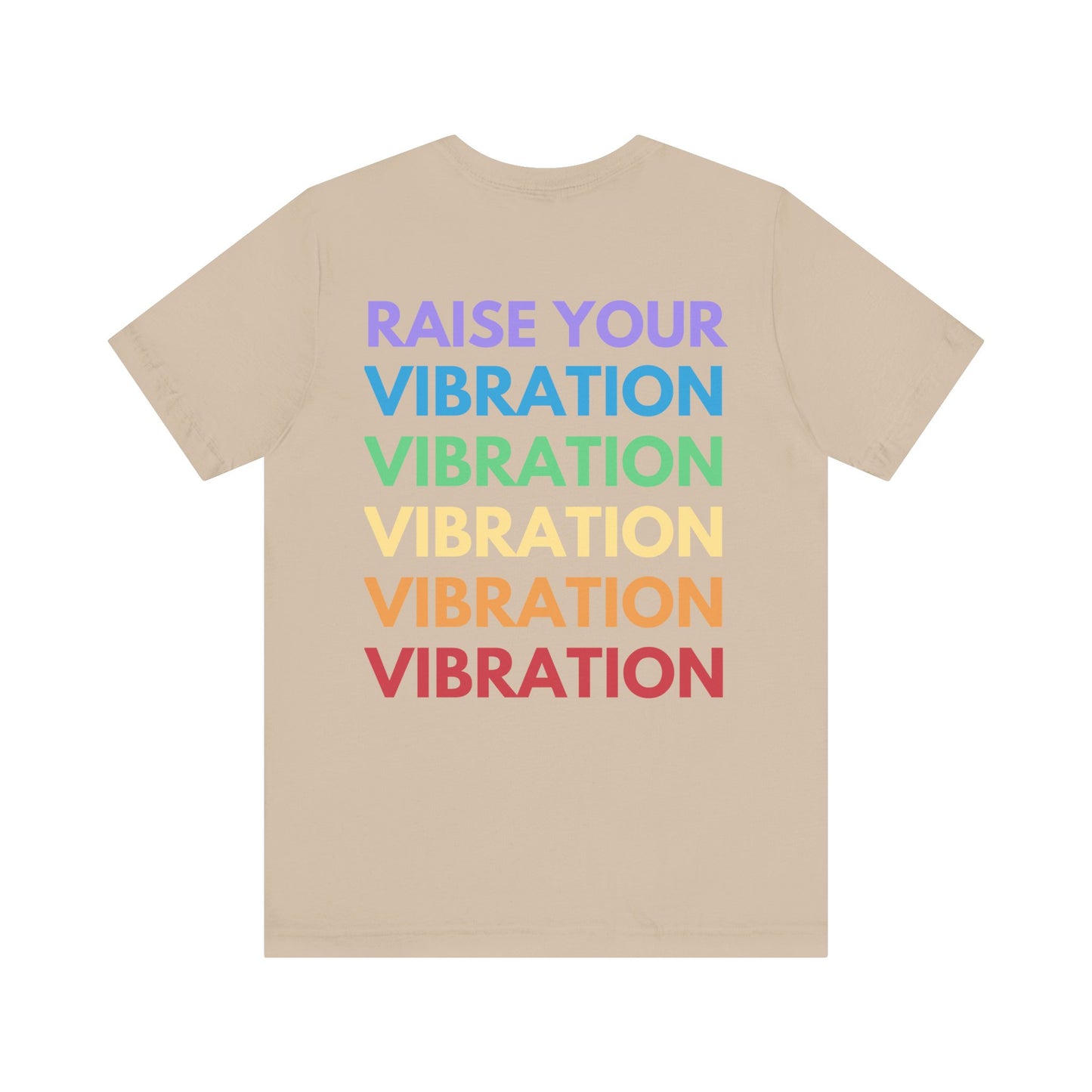 Raise Your Vibration T-Shirt