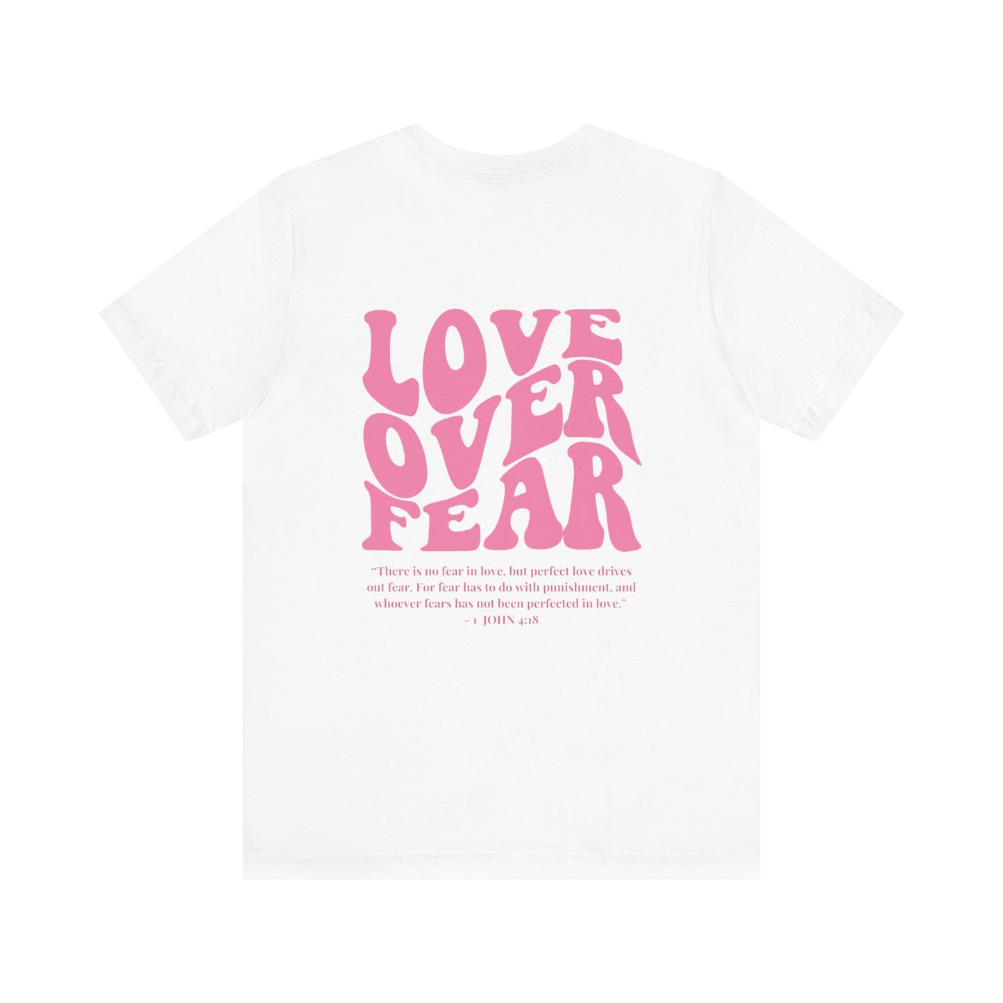 Love Over Fear T-Shirt