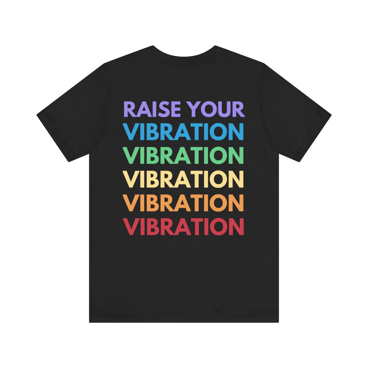 Raise Your Vibration T-Shirt