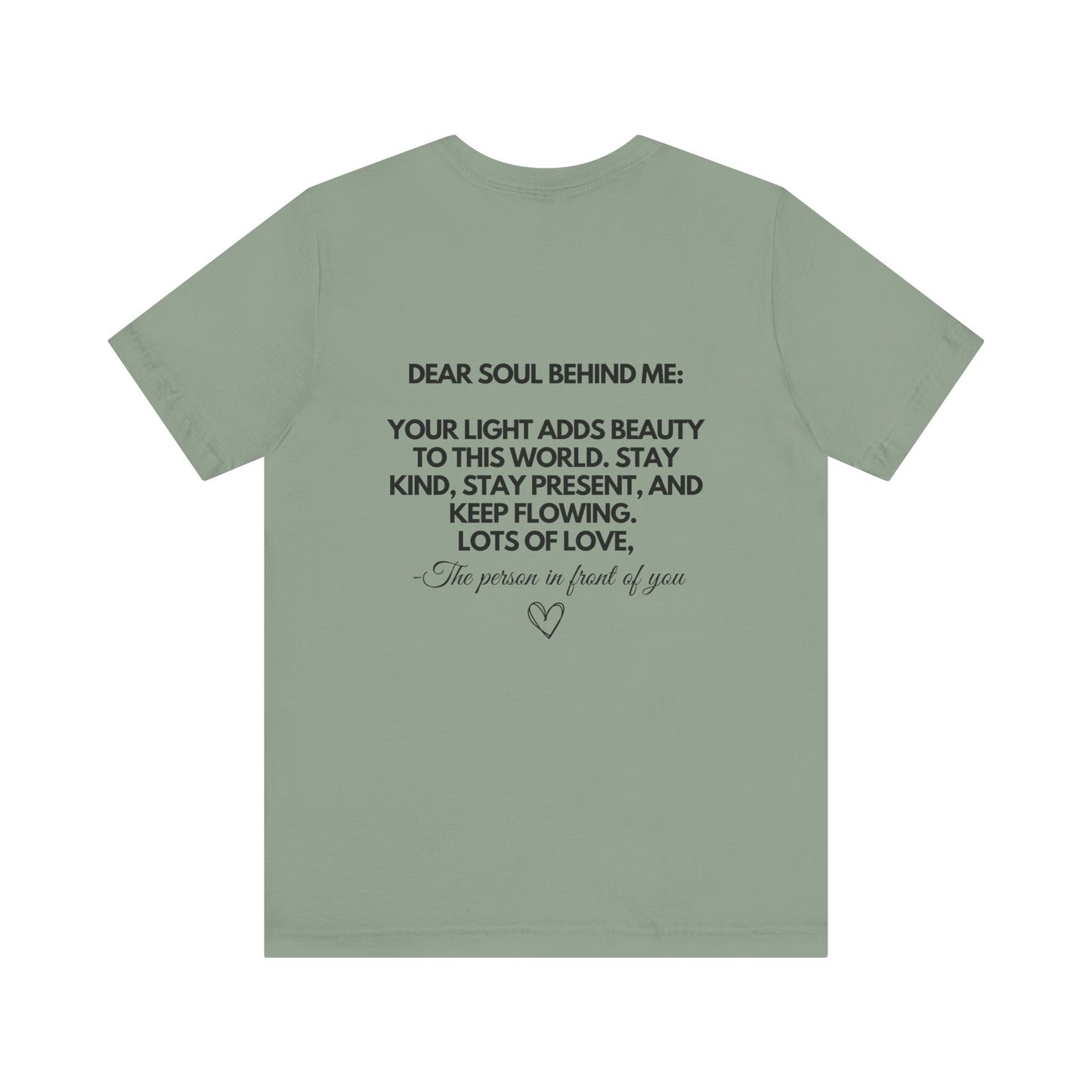 Dear Soul Behind Me T-Shirt