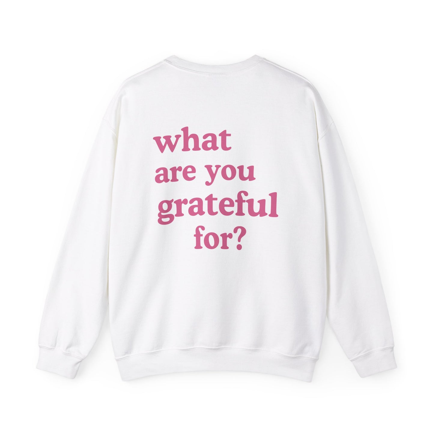 What Are You Grateful For Crewneck
