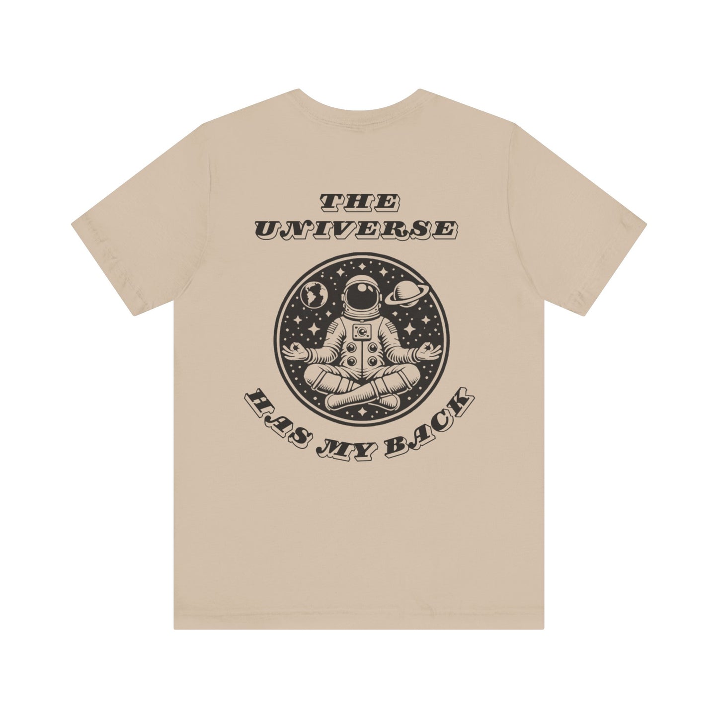 The Universe Has My Back T-Shirt