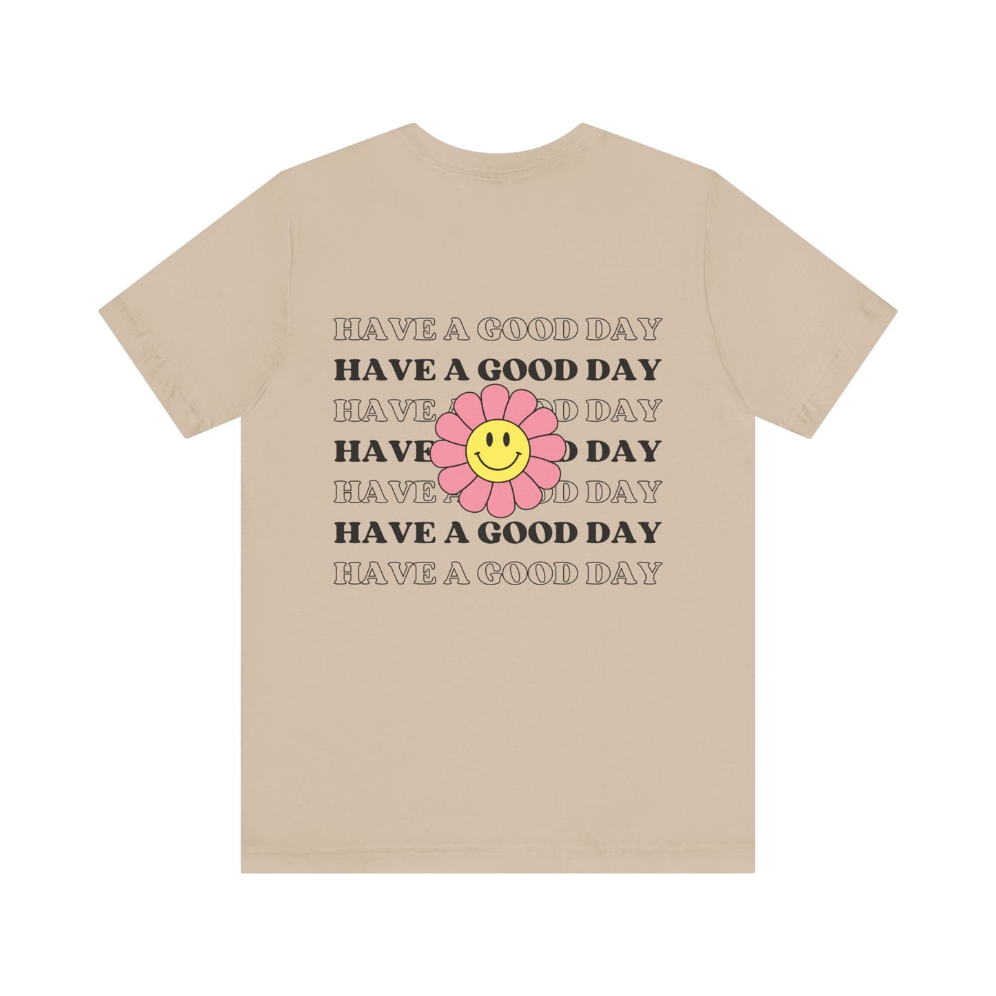 Have a Good Day T-Shirt