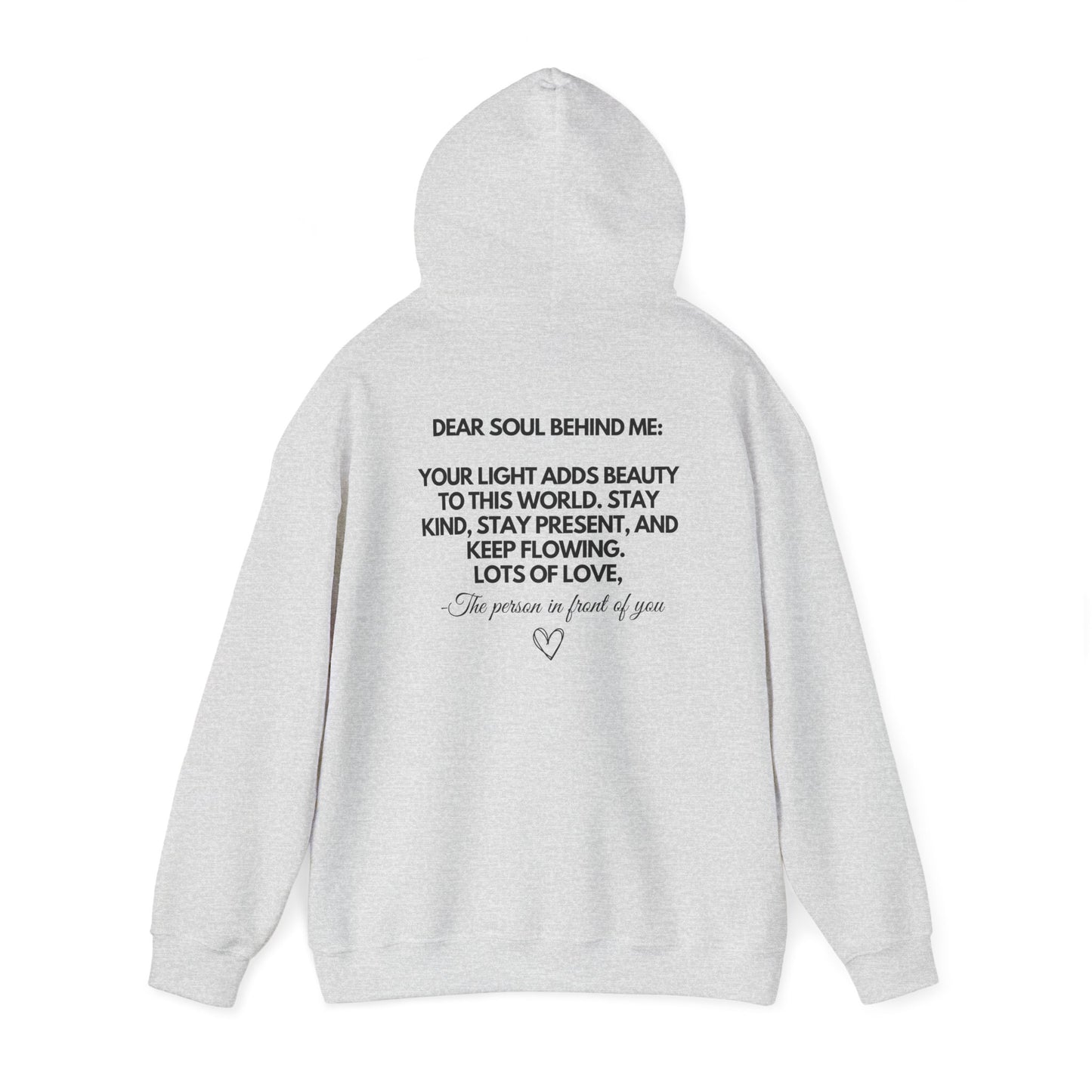 Dear Soul Behind Me Hoodie