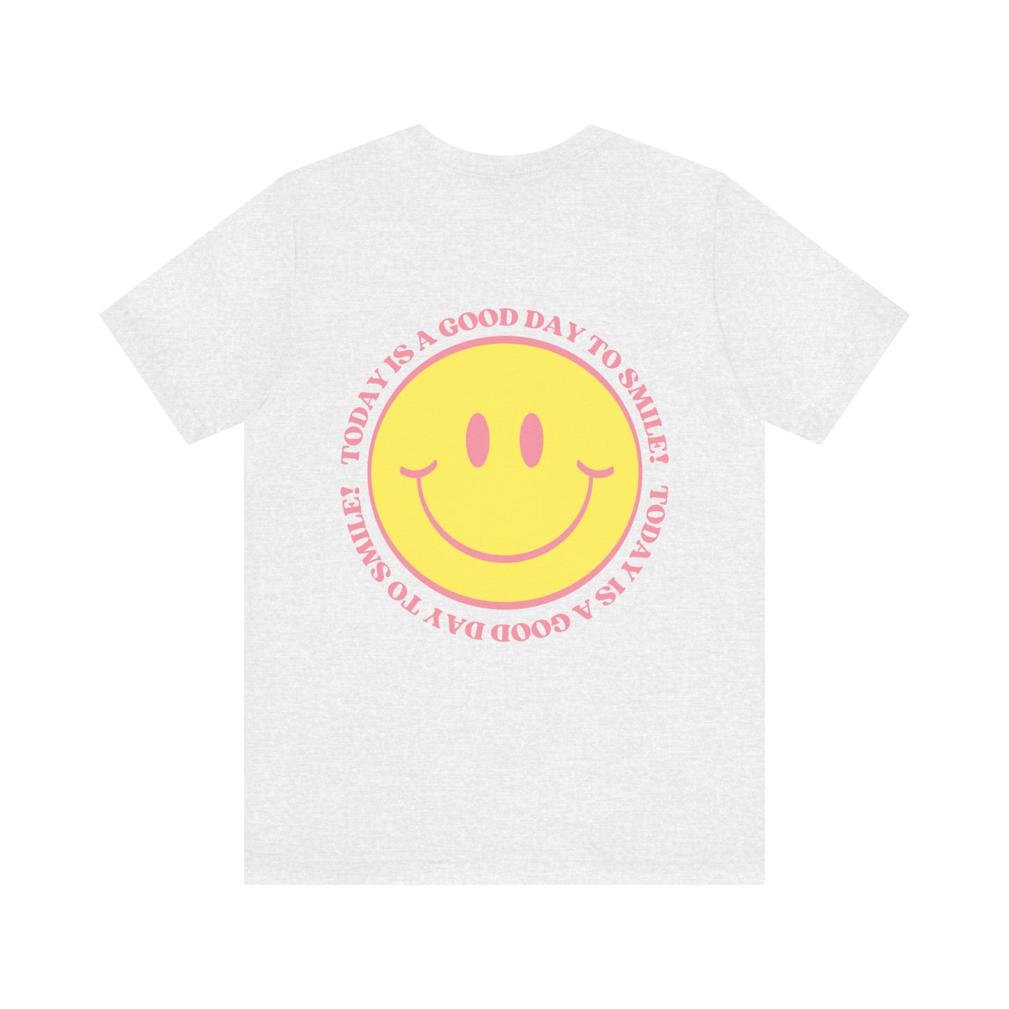 Today is a Good Day to Smile T-Shirt