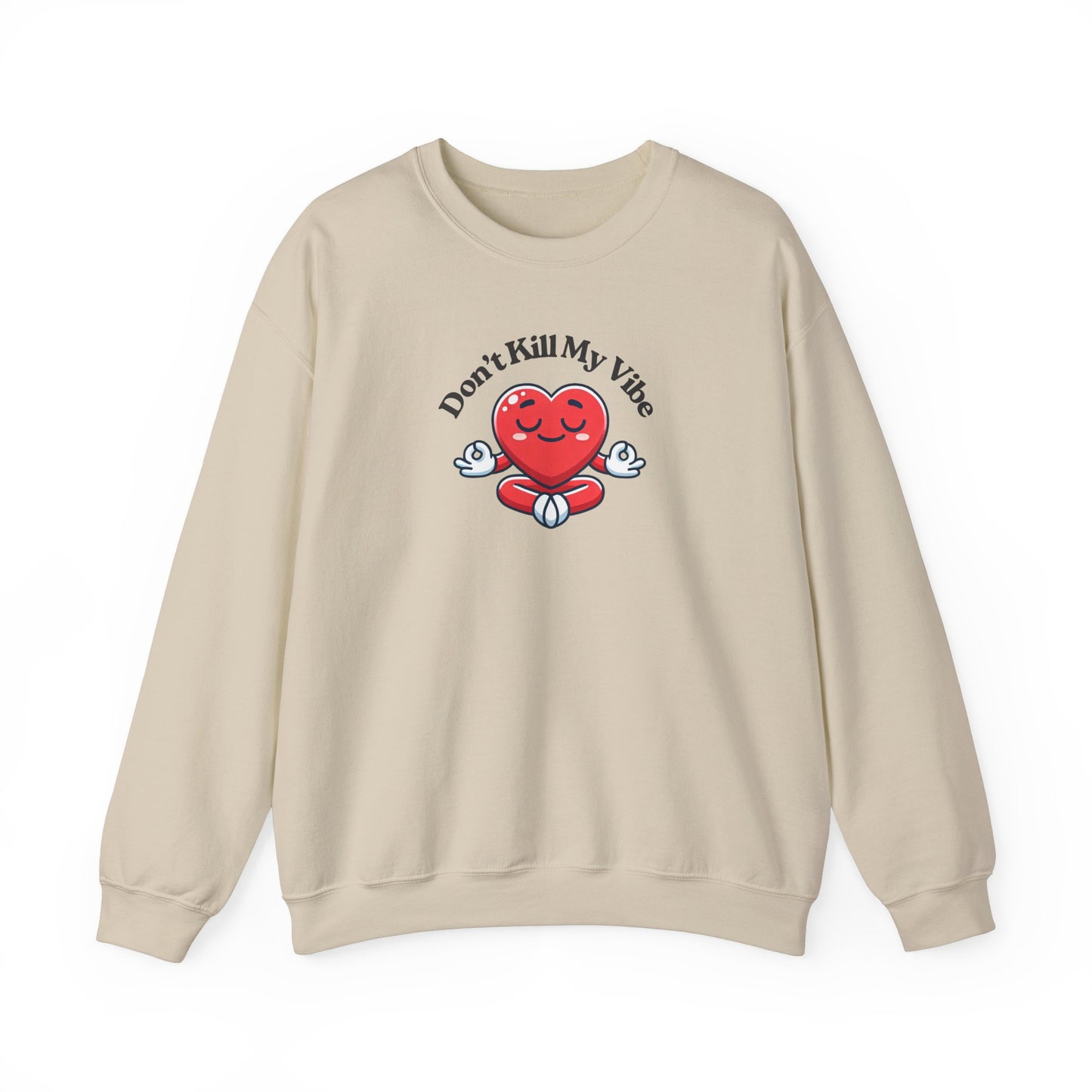 Don't Kill My Vibe Crewneck