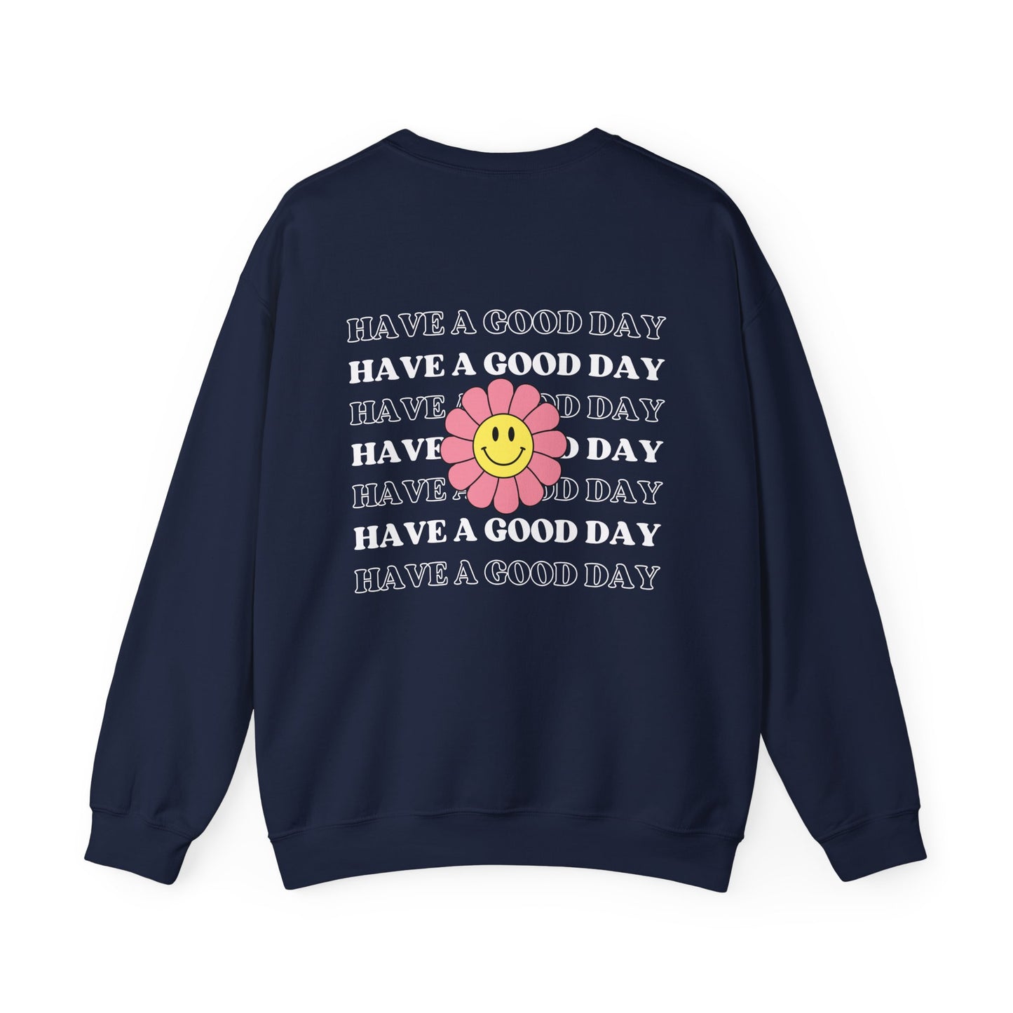 Have a Good Day Crewneck