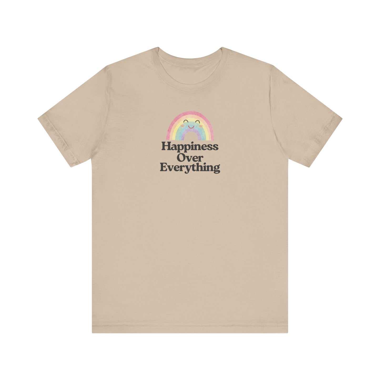 Happiness Over Everything T-Shirt