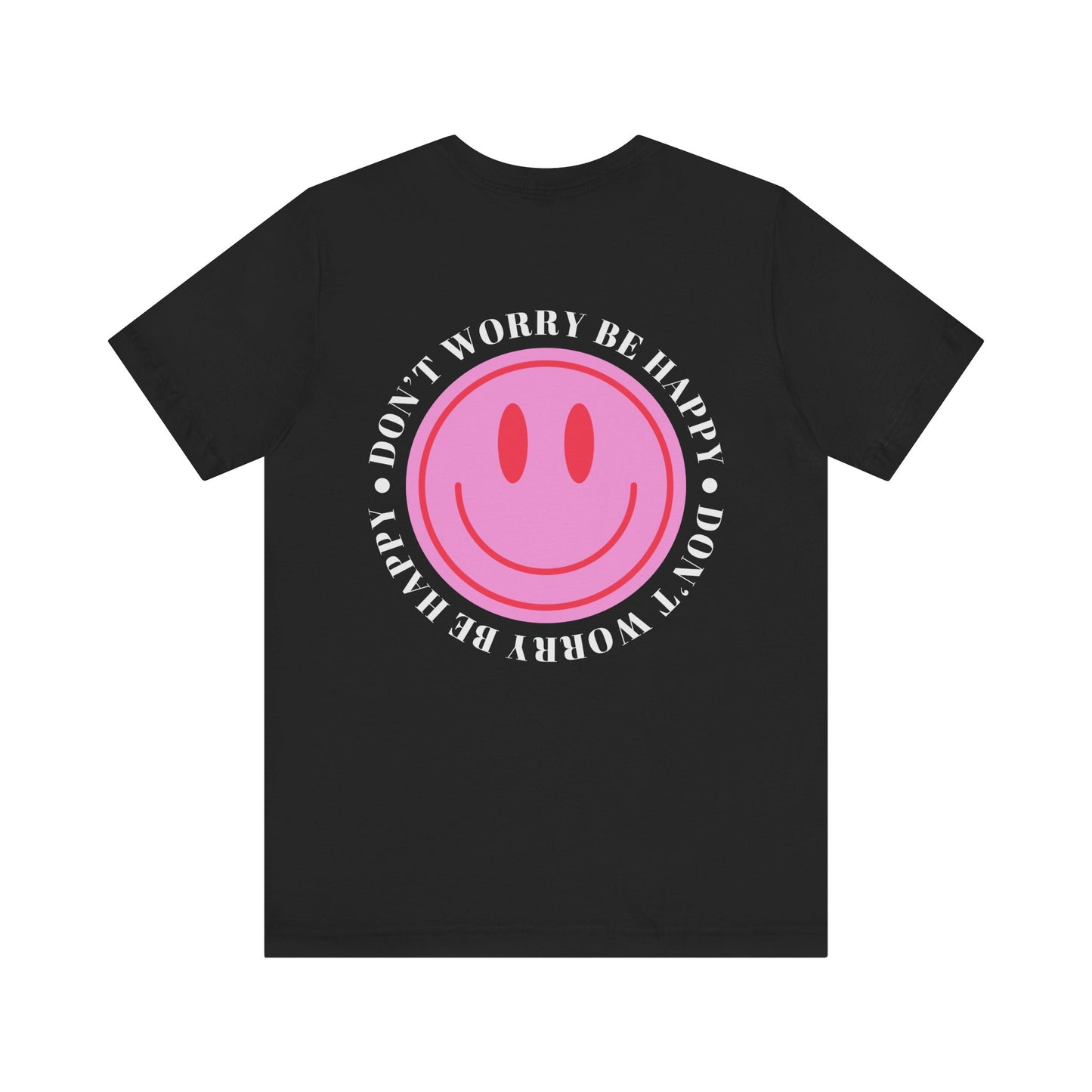 Don't Worry Be Happy T-Shirt