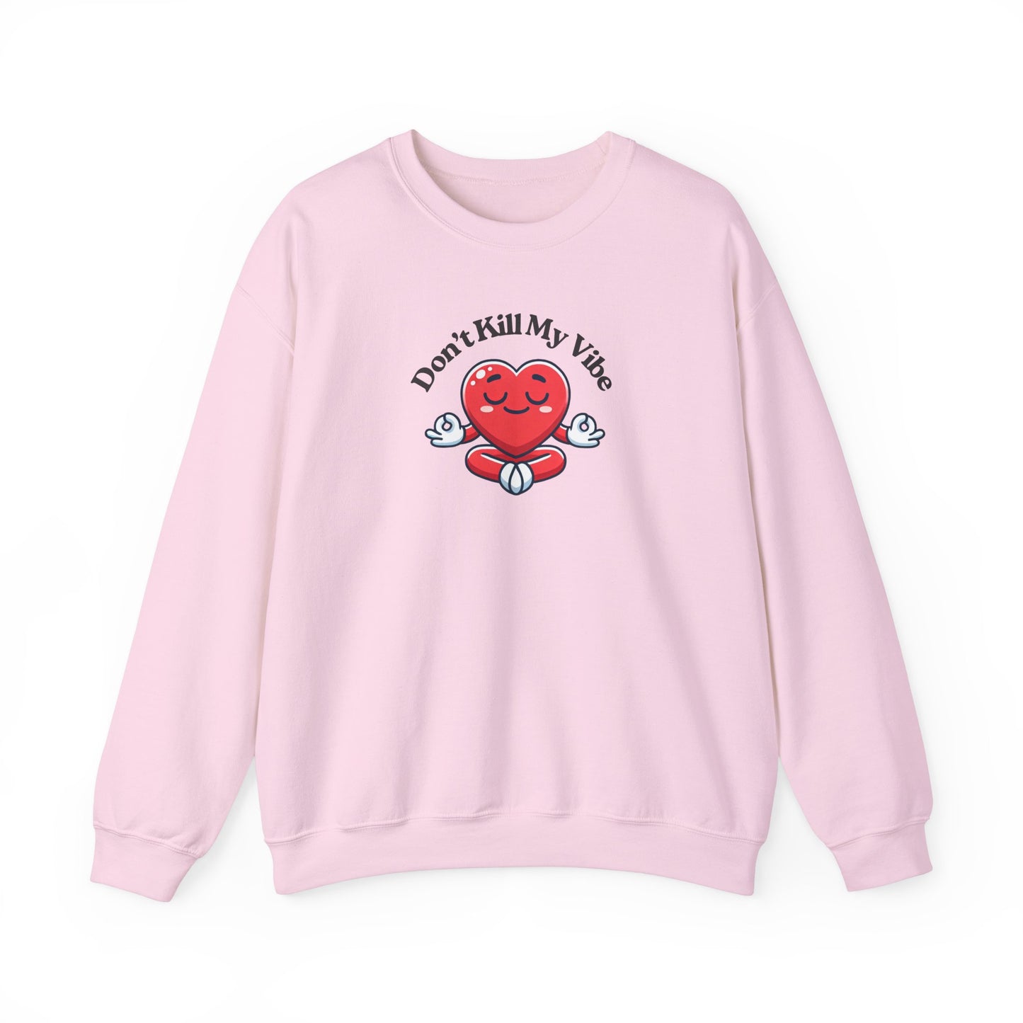 Don't Kill My Vibe Crewneck