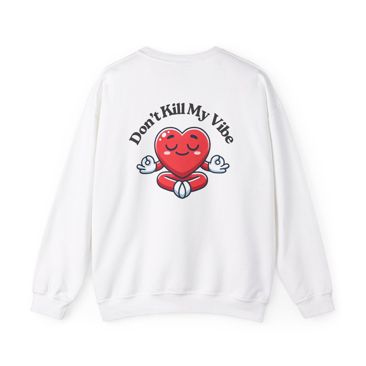 Don't Kill My Vibe Meditation Crewneck