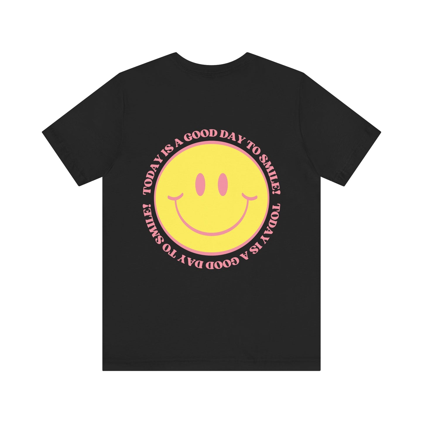 Today is a Good Day to Smile T-Shirt