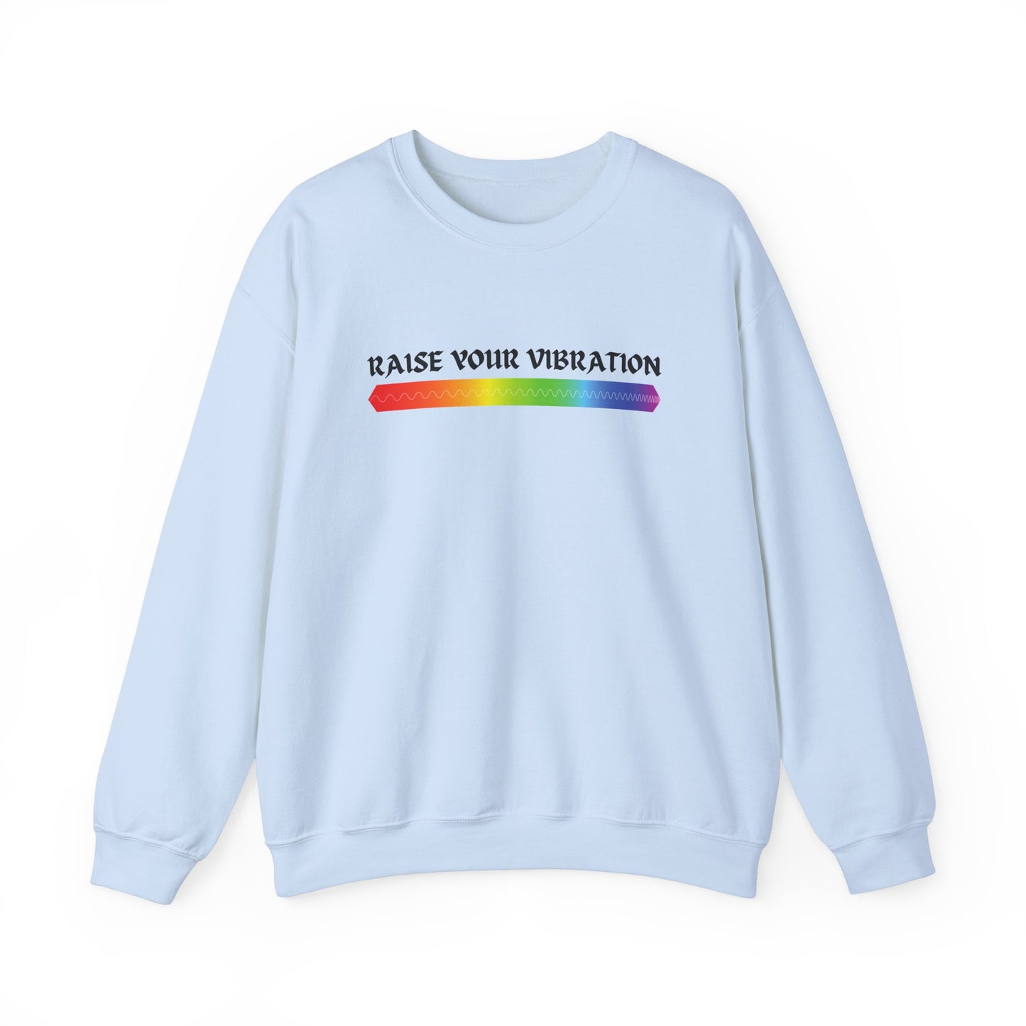 Raise Your Vibration Crewneck