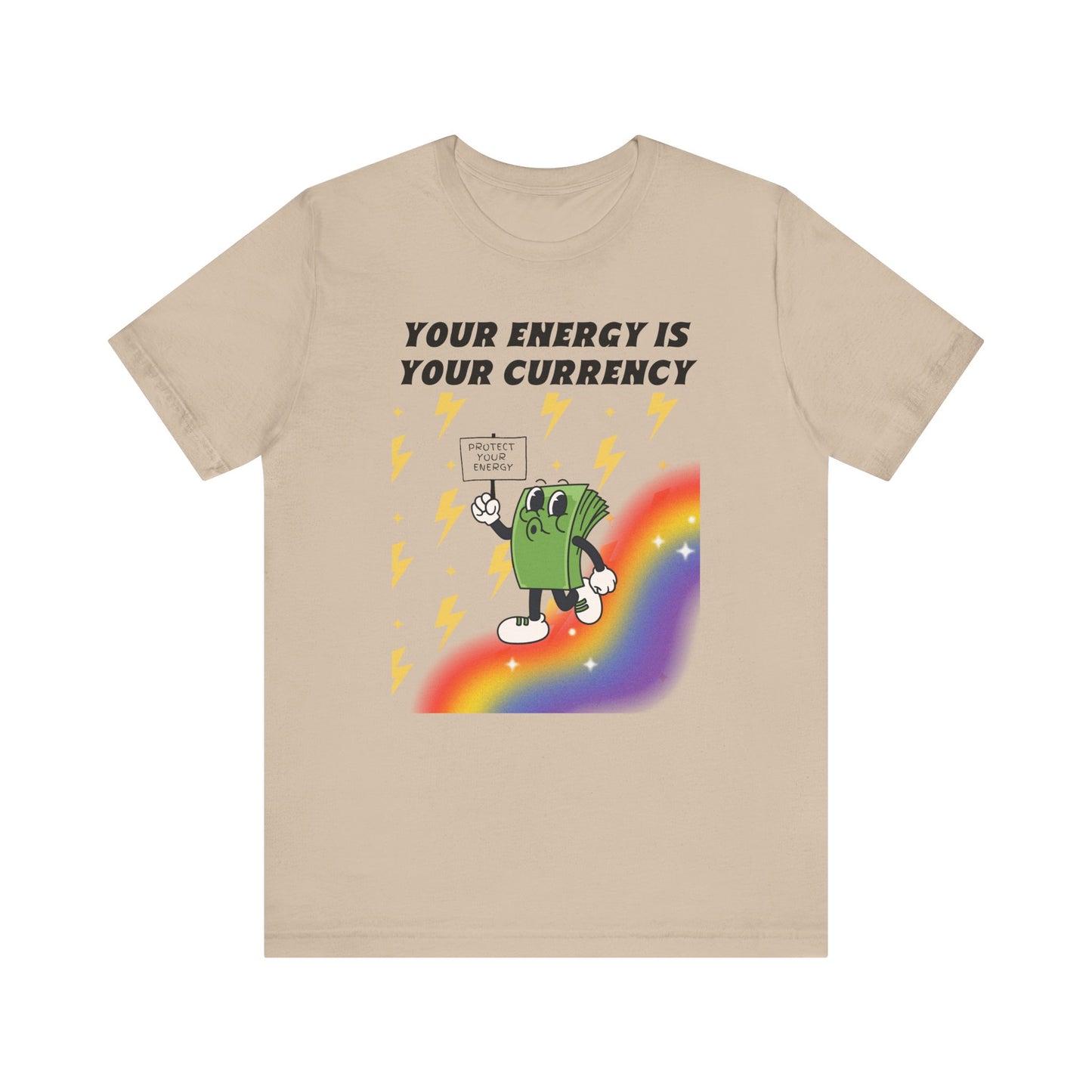 Your Energy Is Your Currency T-Shirt