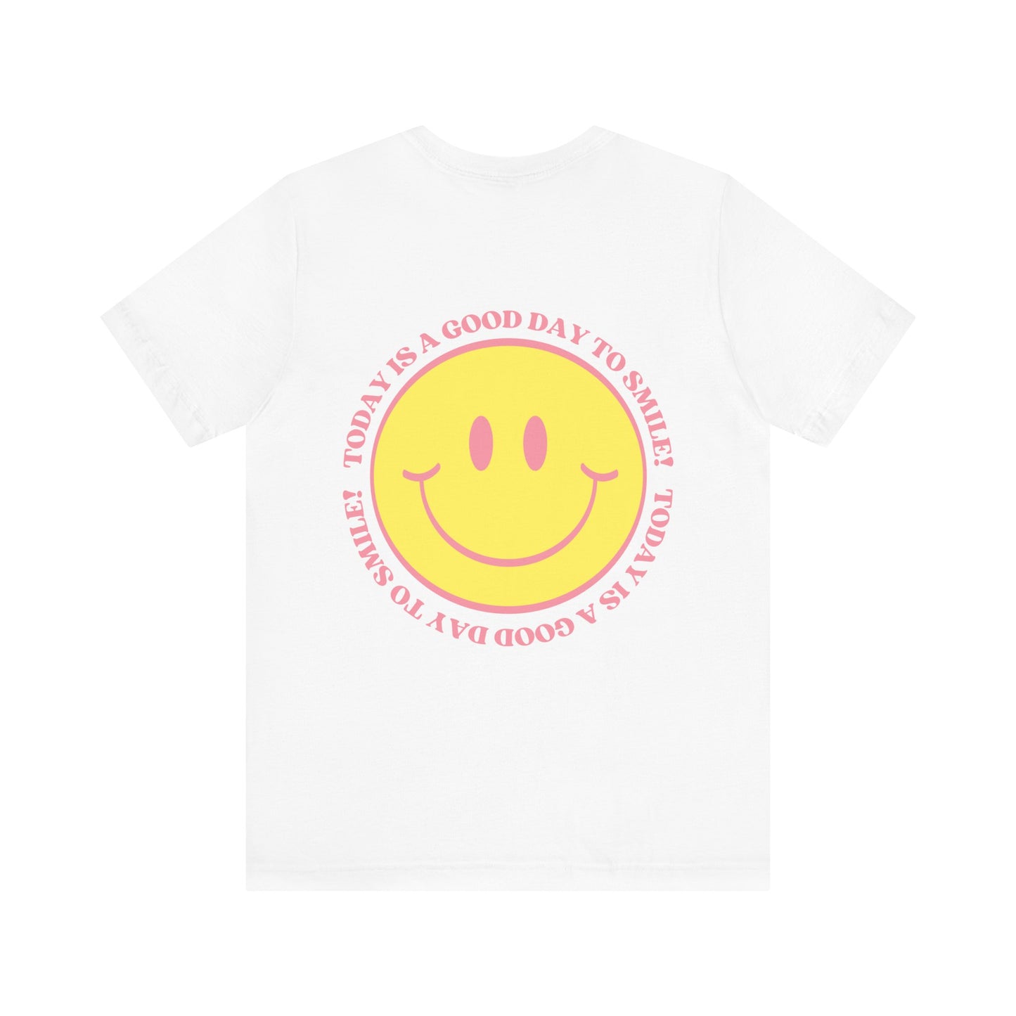 Today is a Good Day to Smile T-Shirt