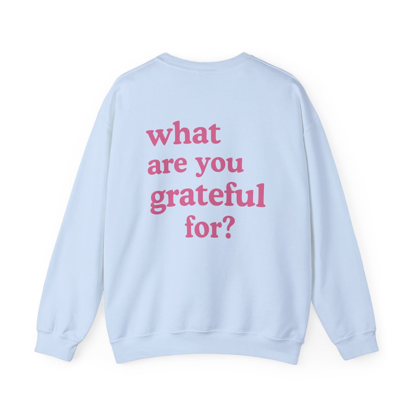 What Are You Grateful For Crewneck
