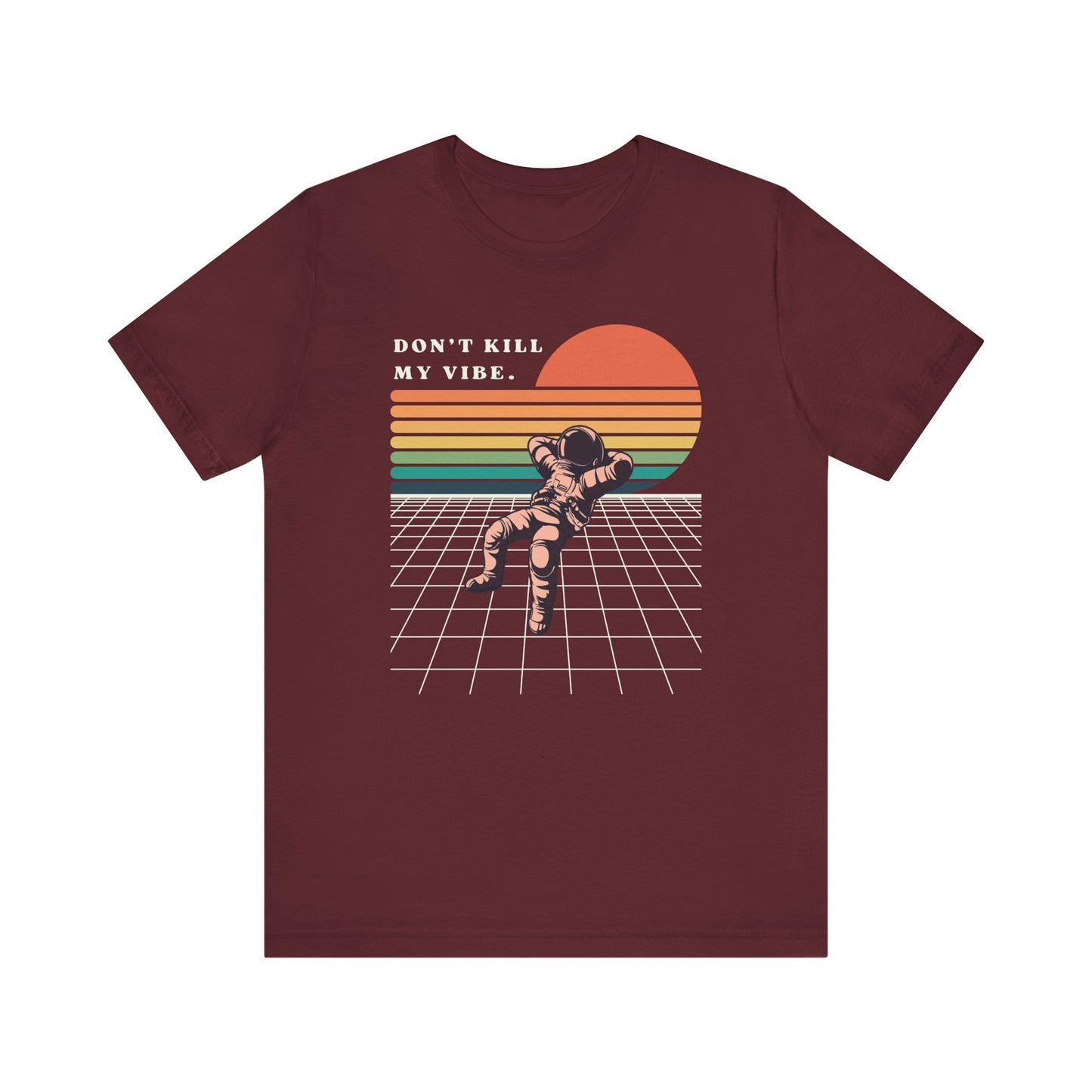 Don’t Kill My Vibe Retro Astronaut T-Shirt