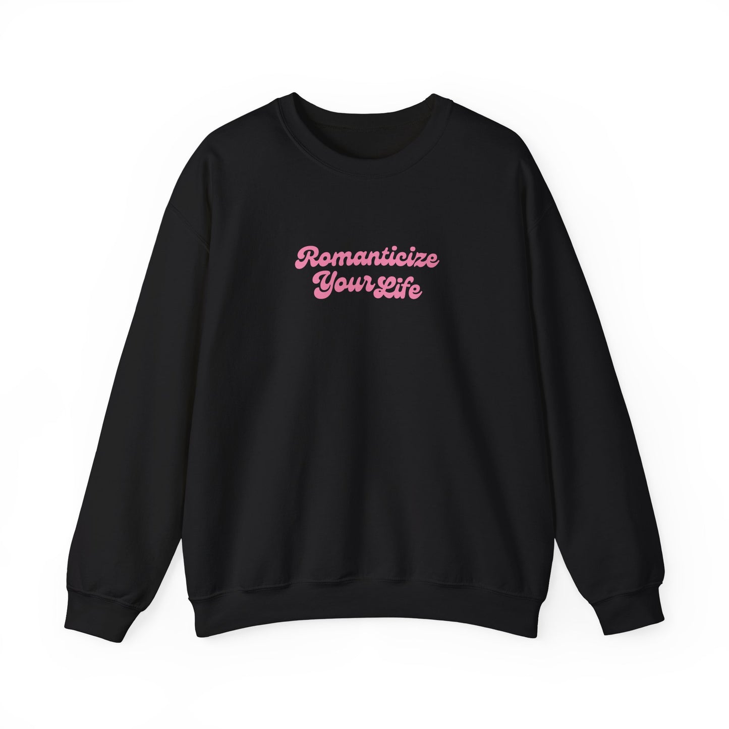 Romanticize Your Life Crewneck