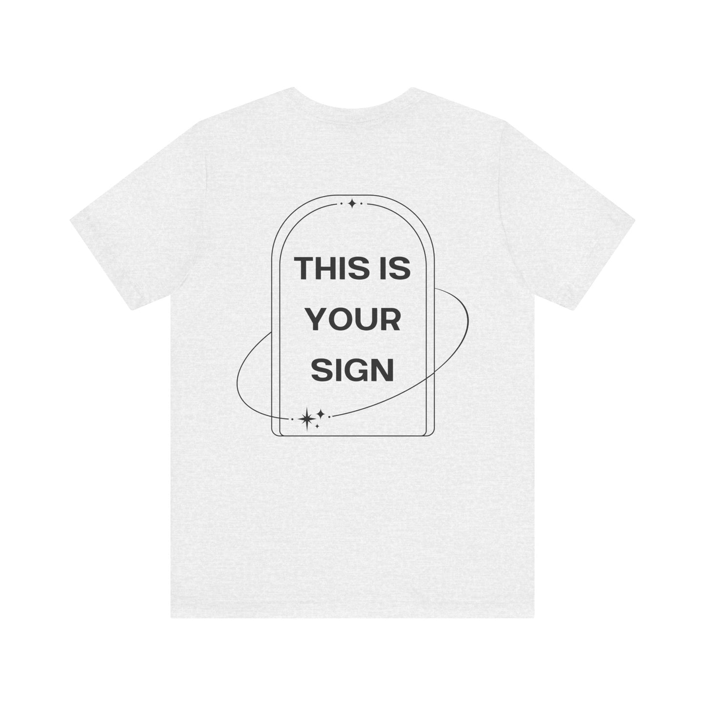 This Is Your Sign T-Shirt