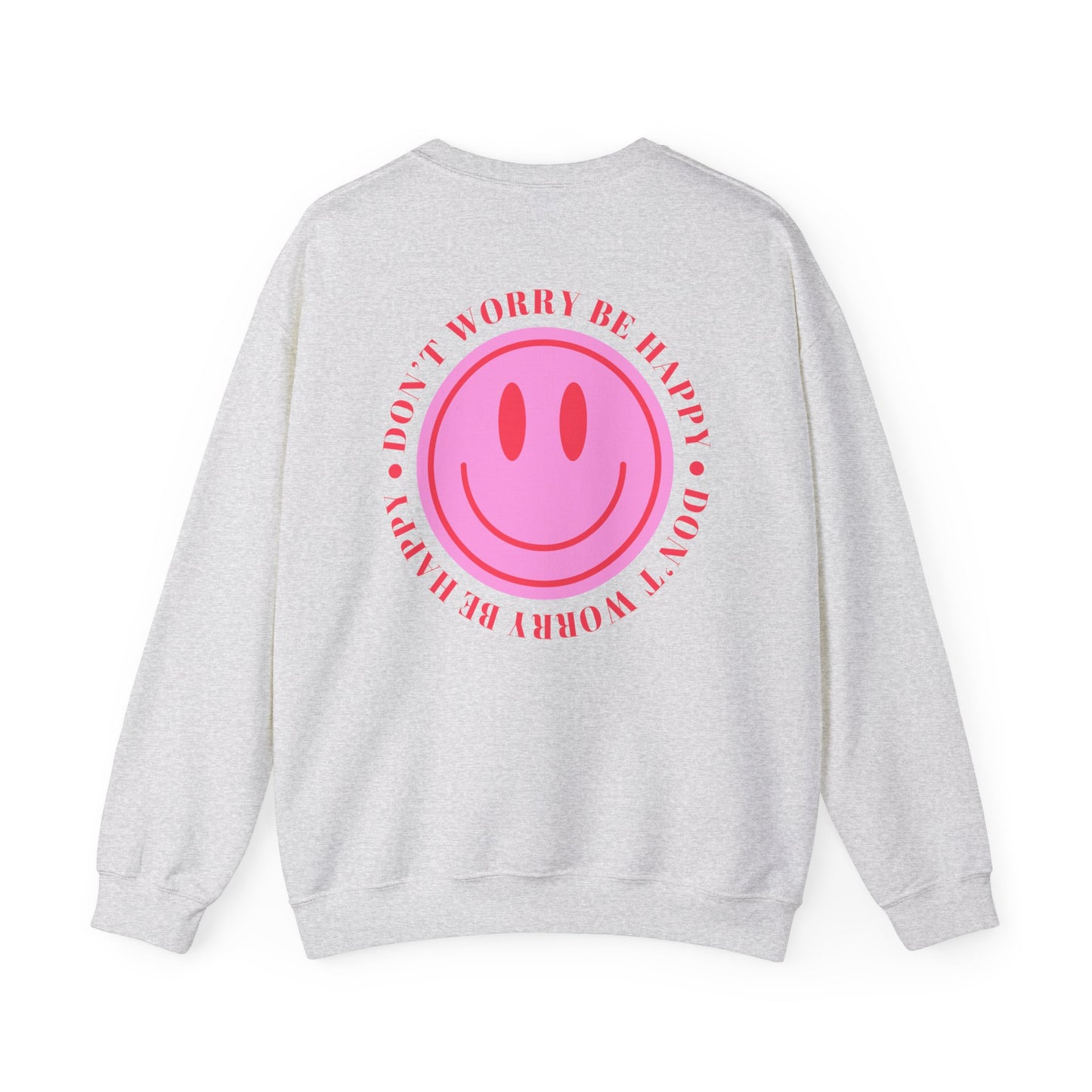 Don't Worry Be Happy Crewneck