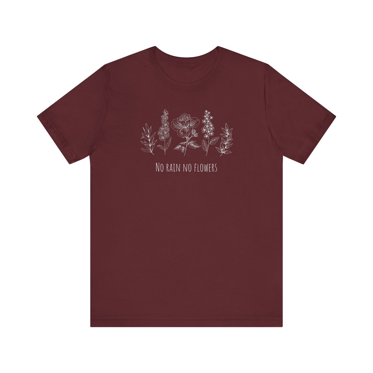 No Rain No Flowers T-Shirt