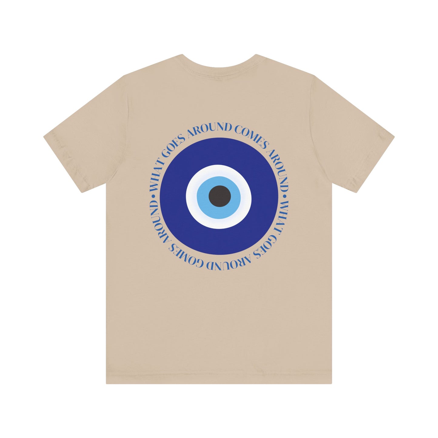 What Goes Around Evil Eye T-Shirt