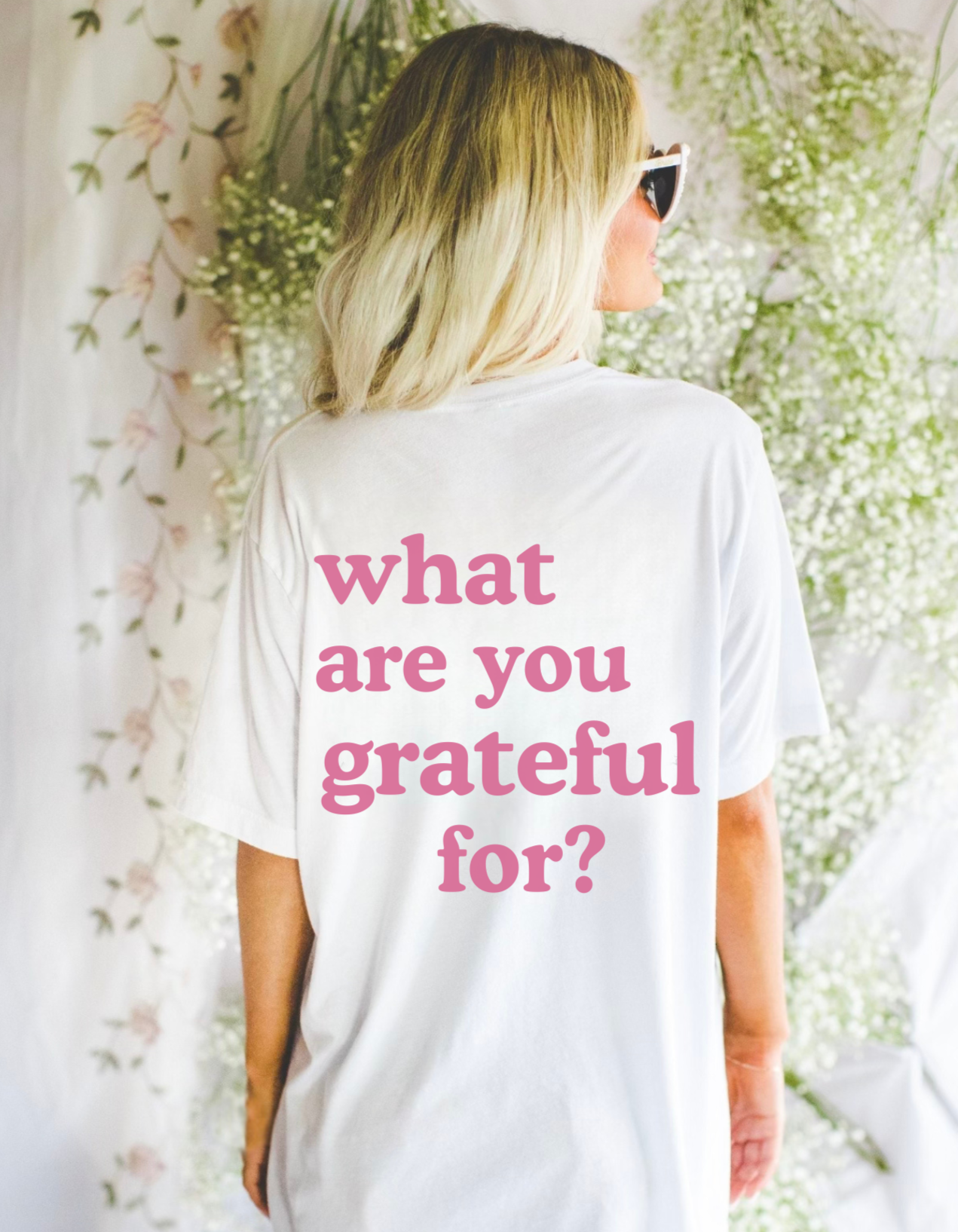 What Are You Grateful For T-Shirt