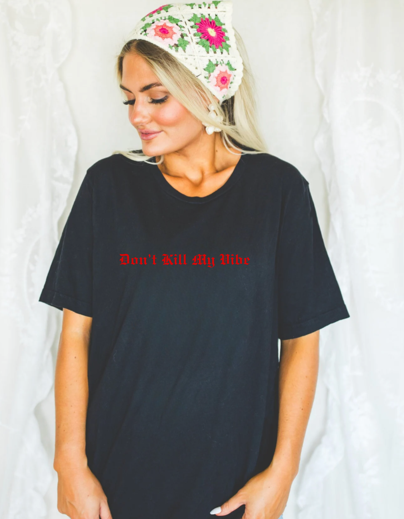 Don't Kill My Vibe T-Shirt