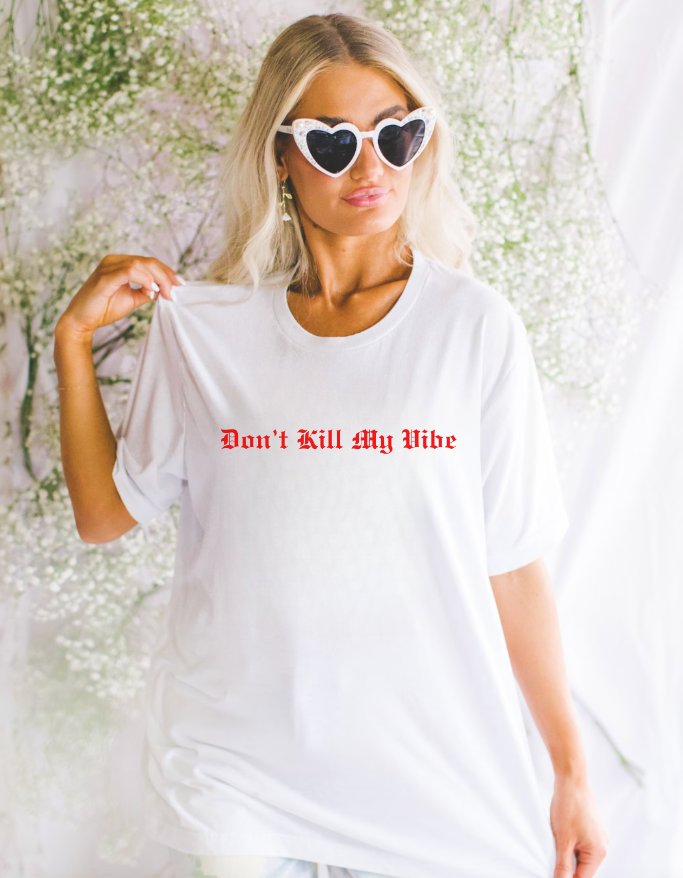 Don't Kill My Vibe T-Shirt