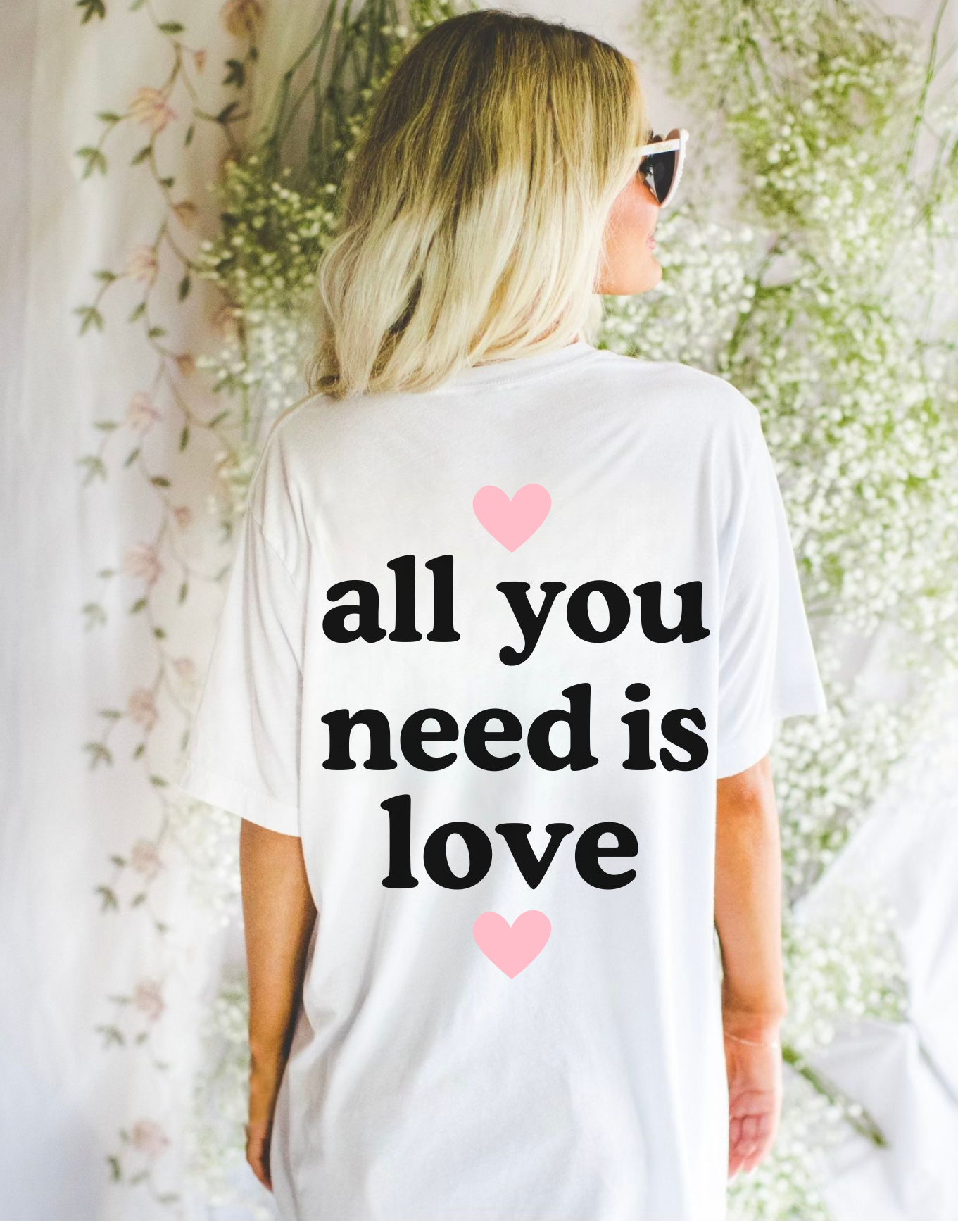 All You Need is Love T-Shirt