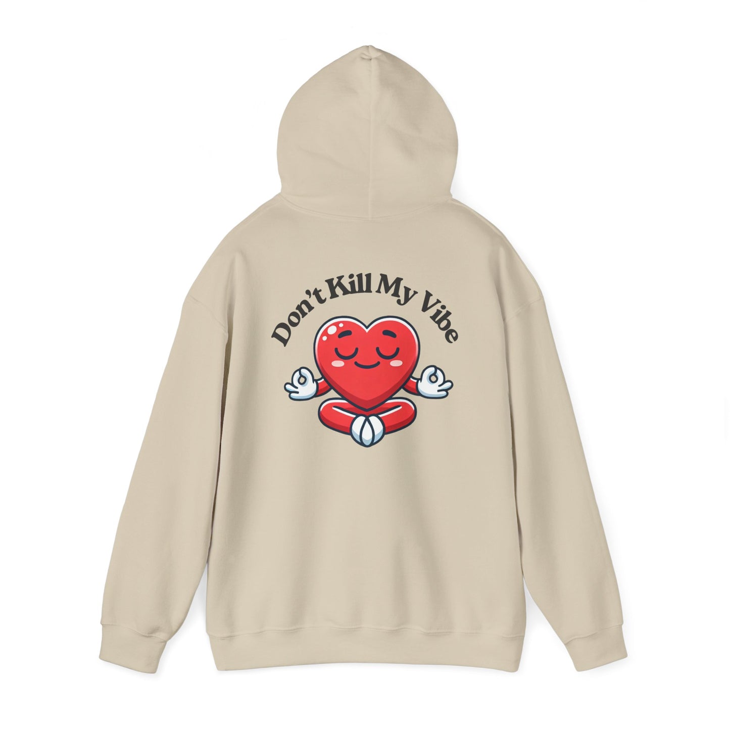 Don't Kill My Vibe Meditation Hoodie