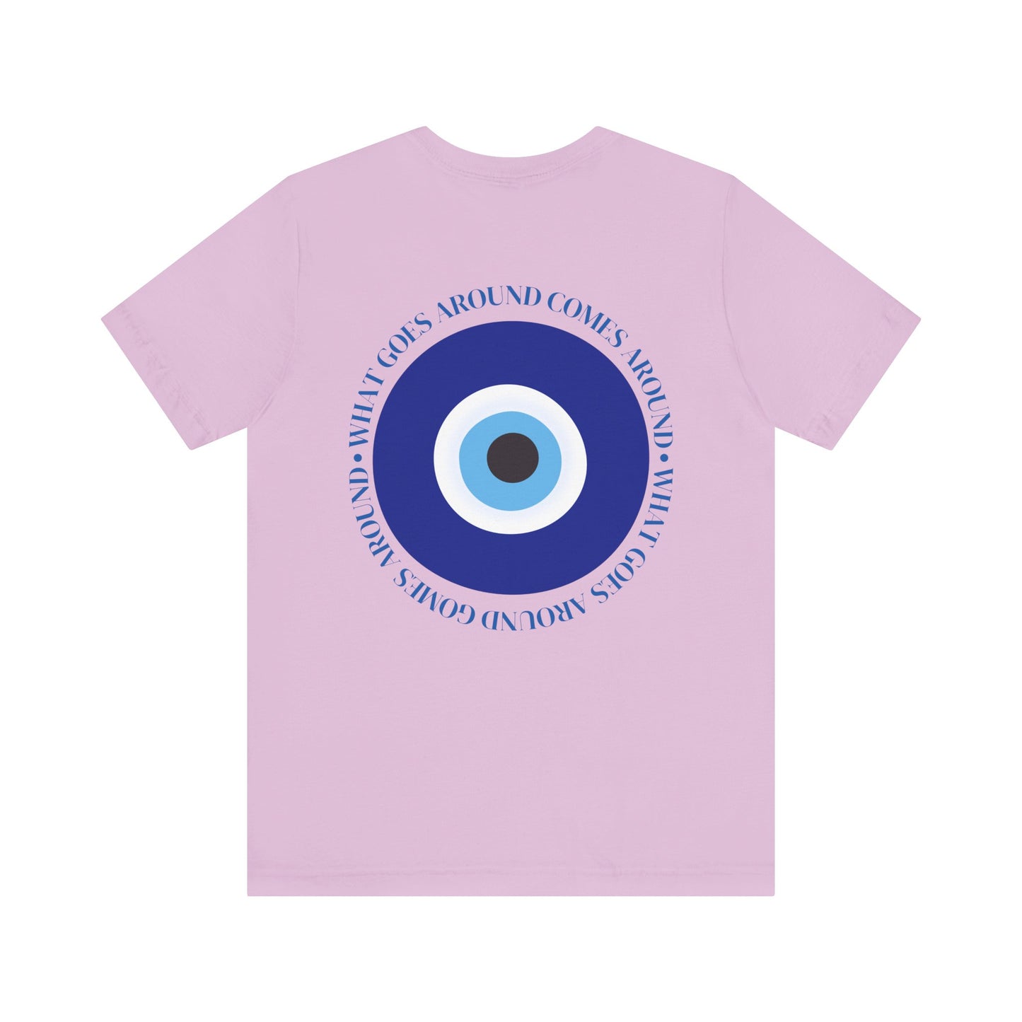 What Goes Around Evil Eye T-Shirt