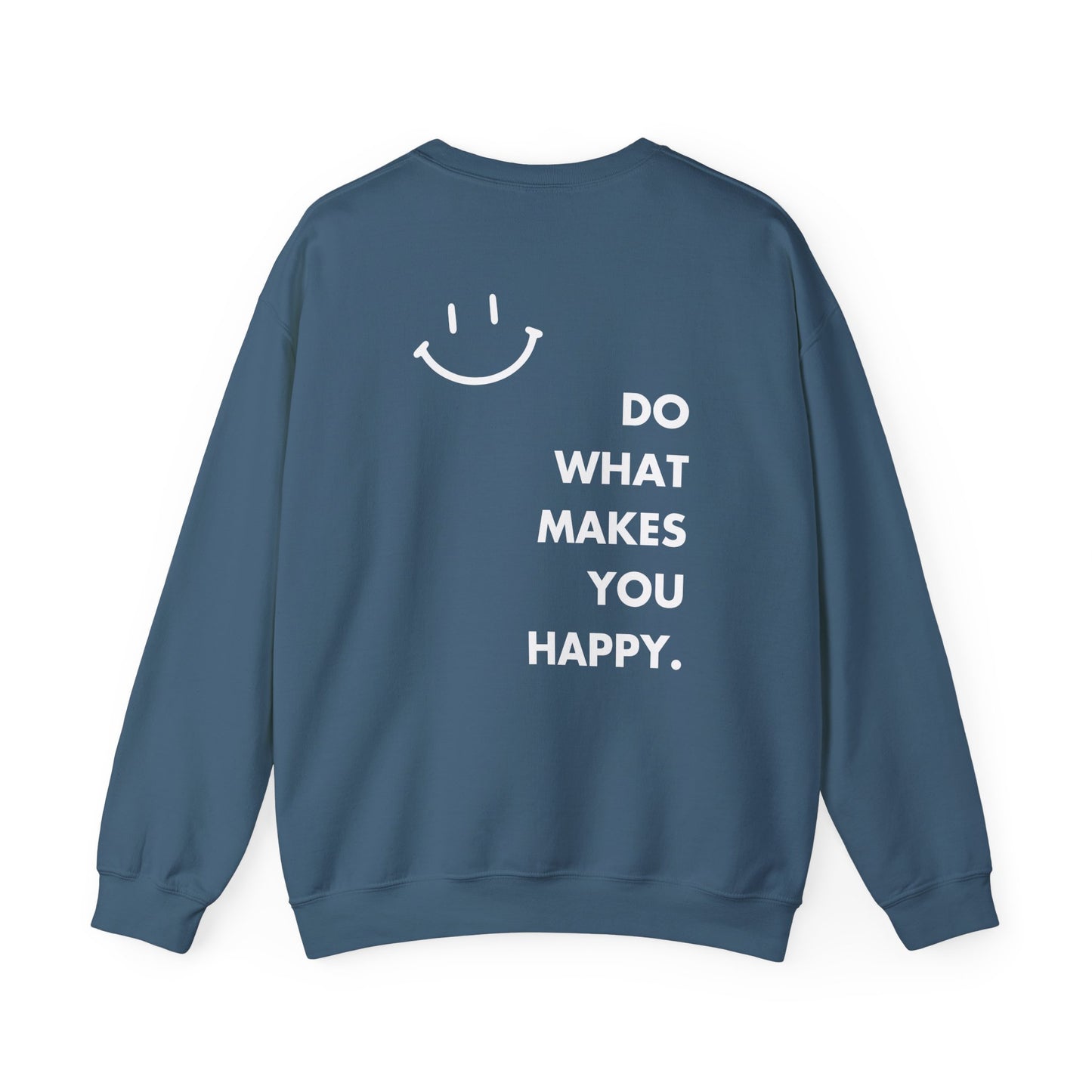 Do What Makes You Happy Crewneck