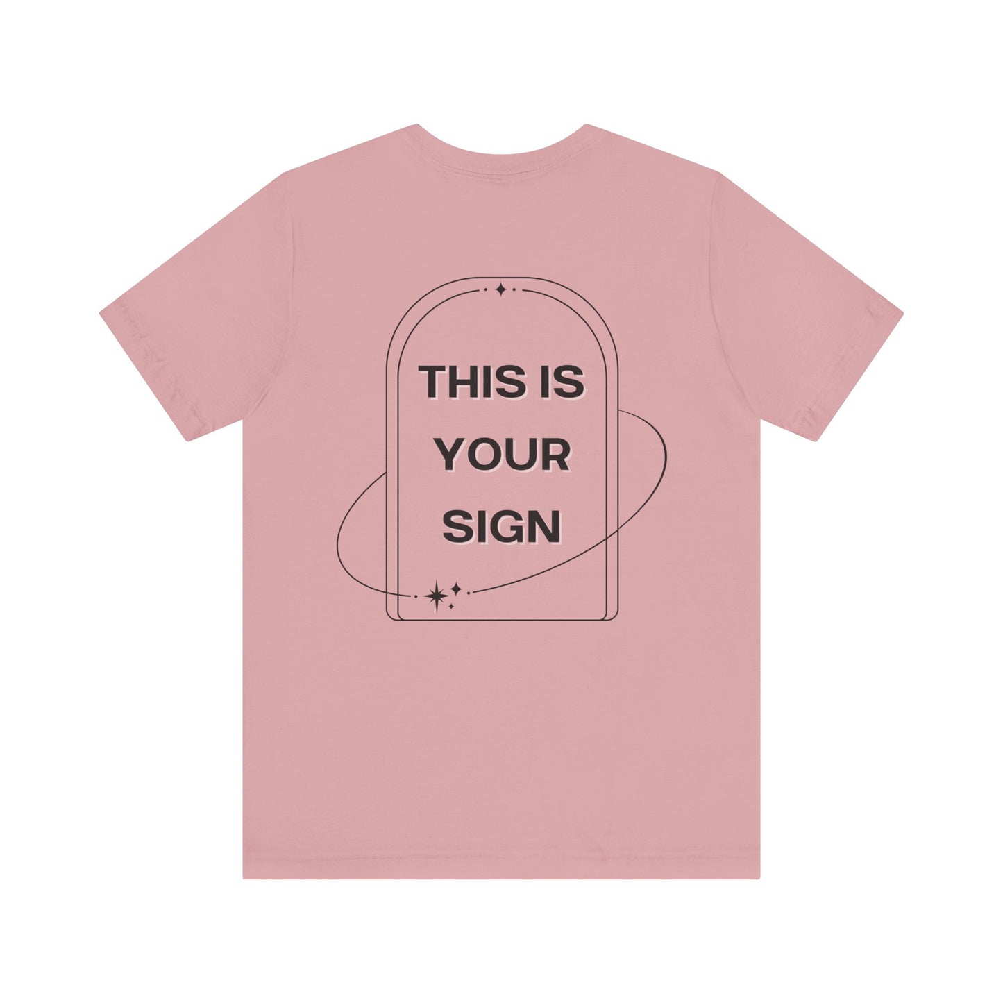 This Is Your Sign T-Shirt