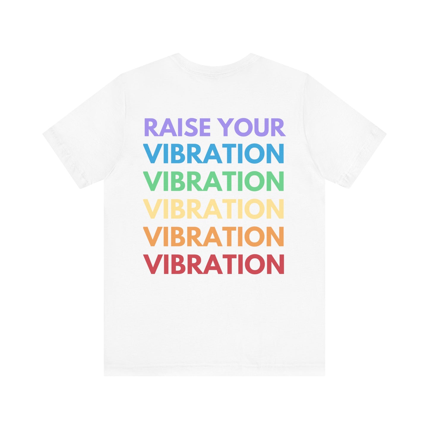 Raise Your Vibration T-Shirt