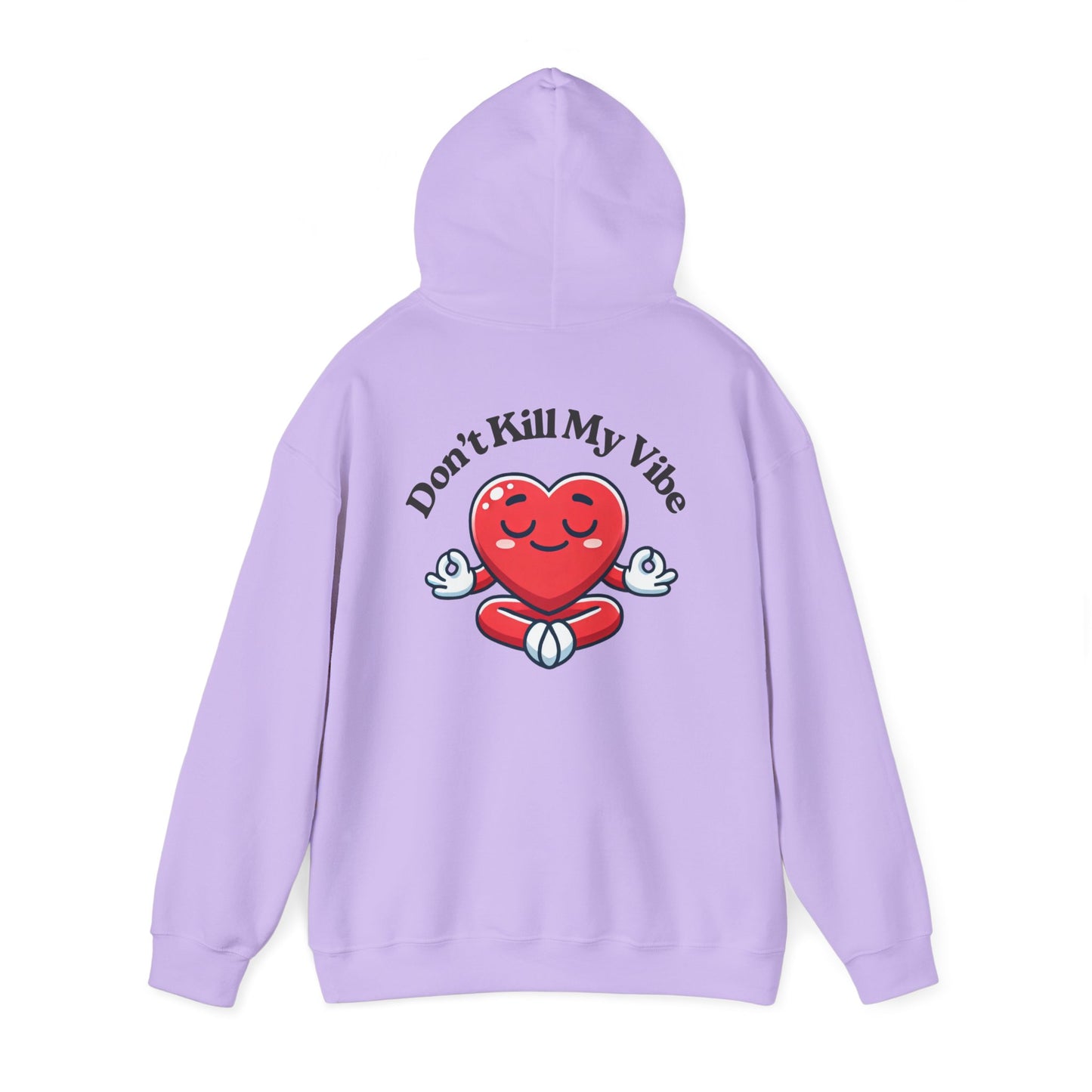 Don't Kill My Vibe Meditation Hoodie