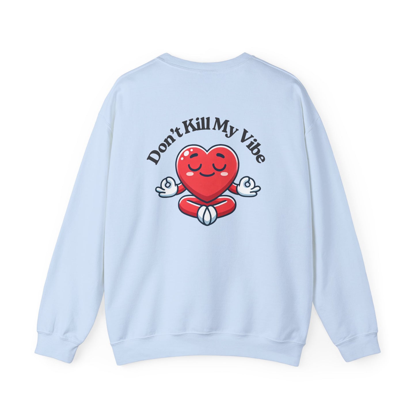 Don't Kill My Vibe Meditation Crewneck