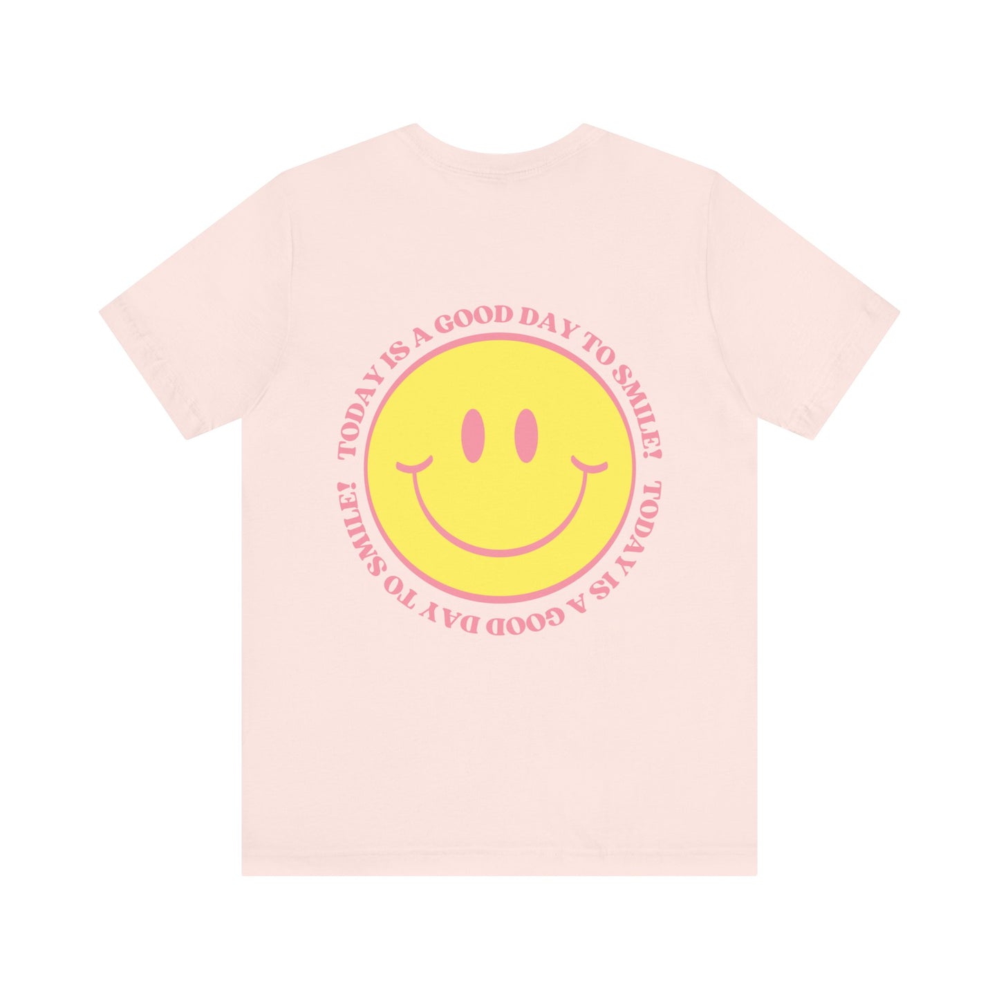 Today is a Good Day to Smile T-Shirt